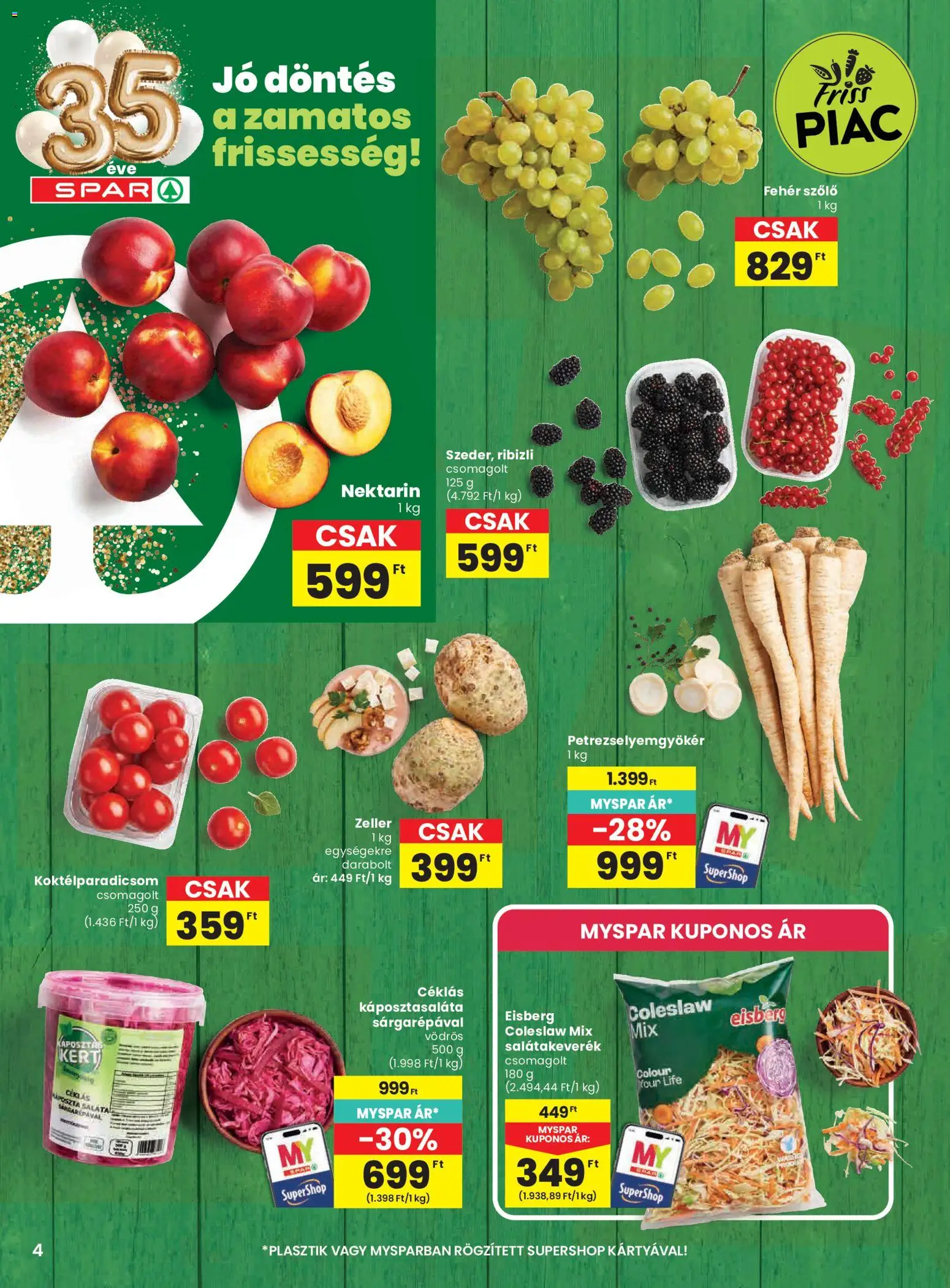 Spar akciós ujság - amely érvényes a következő dátumtól: 2026.07.23. | Oldal: 4 | Termékek: Nektarin, Fehér szőlő, Koktélparadicsom, Salátakeverék