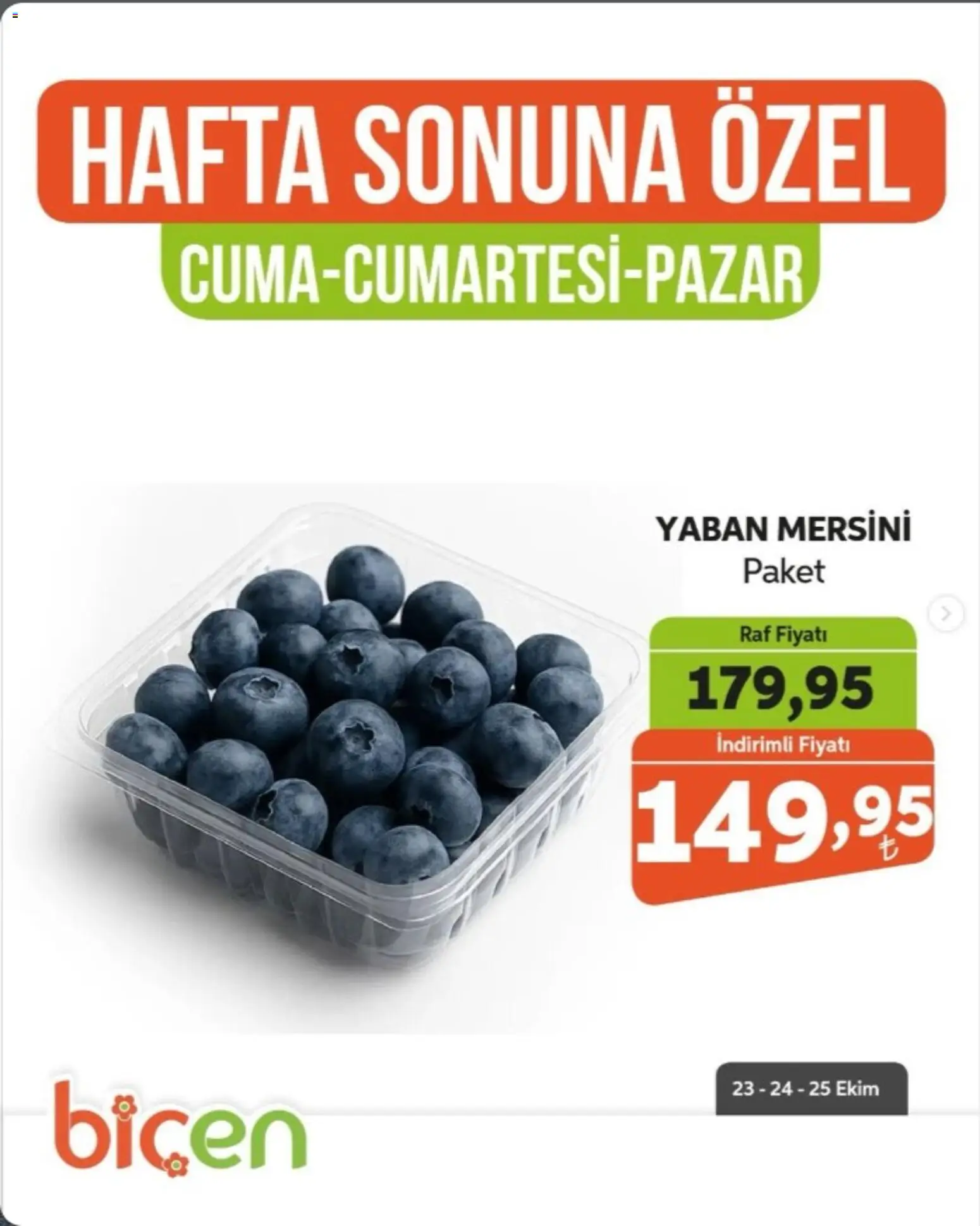 Biçen Market - Hafta Sonuna Özel - Meyve İndirimi - 23 Ekim 2026 tarihinden itibaren geçerlidir | Sayfa: 2 | Ürünler: Raf, Yaban mersini