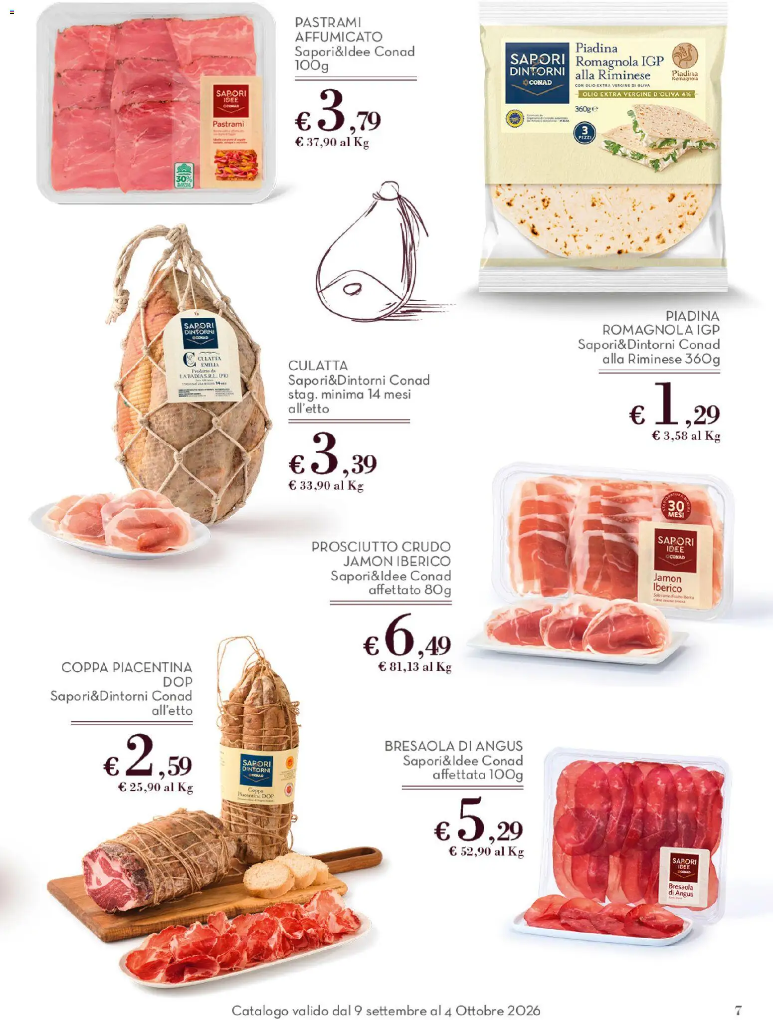 Volantino Conad del 09/09/2026 | Pagina: 7 | Prodotti: Prosciutto Crudo, Bresaola, Piadina, Olio extra vergine