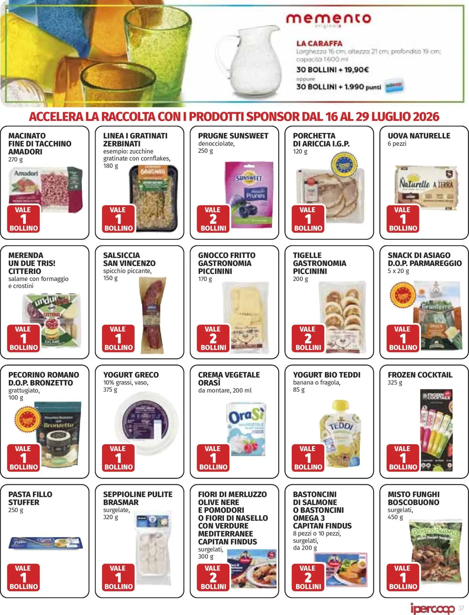 Volantino Ipercoop del 16/07/2026 | Pagina: 37 | Prodotti: Crema, Crostini, Zucchine, Pecorino