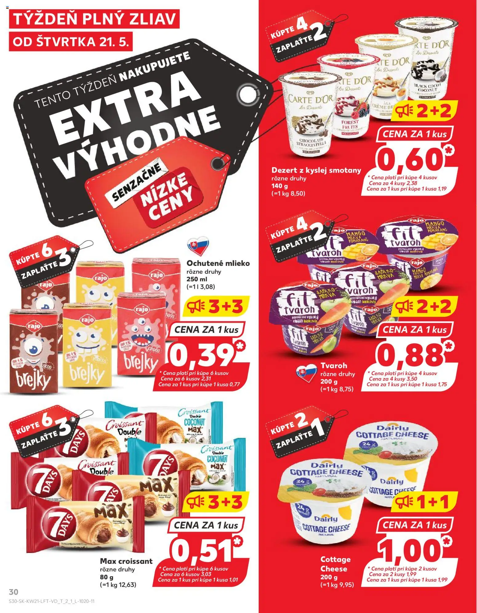Kaufland SK akciós ujság - amely érvényes a következő dátumtól: 21.05.2026 | Oldal: 30 | Termékek: Croissant, Cottage cheese, Mangó