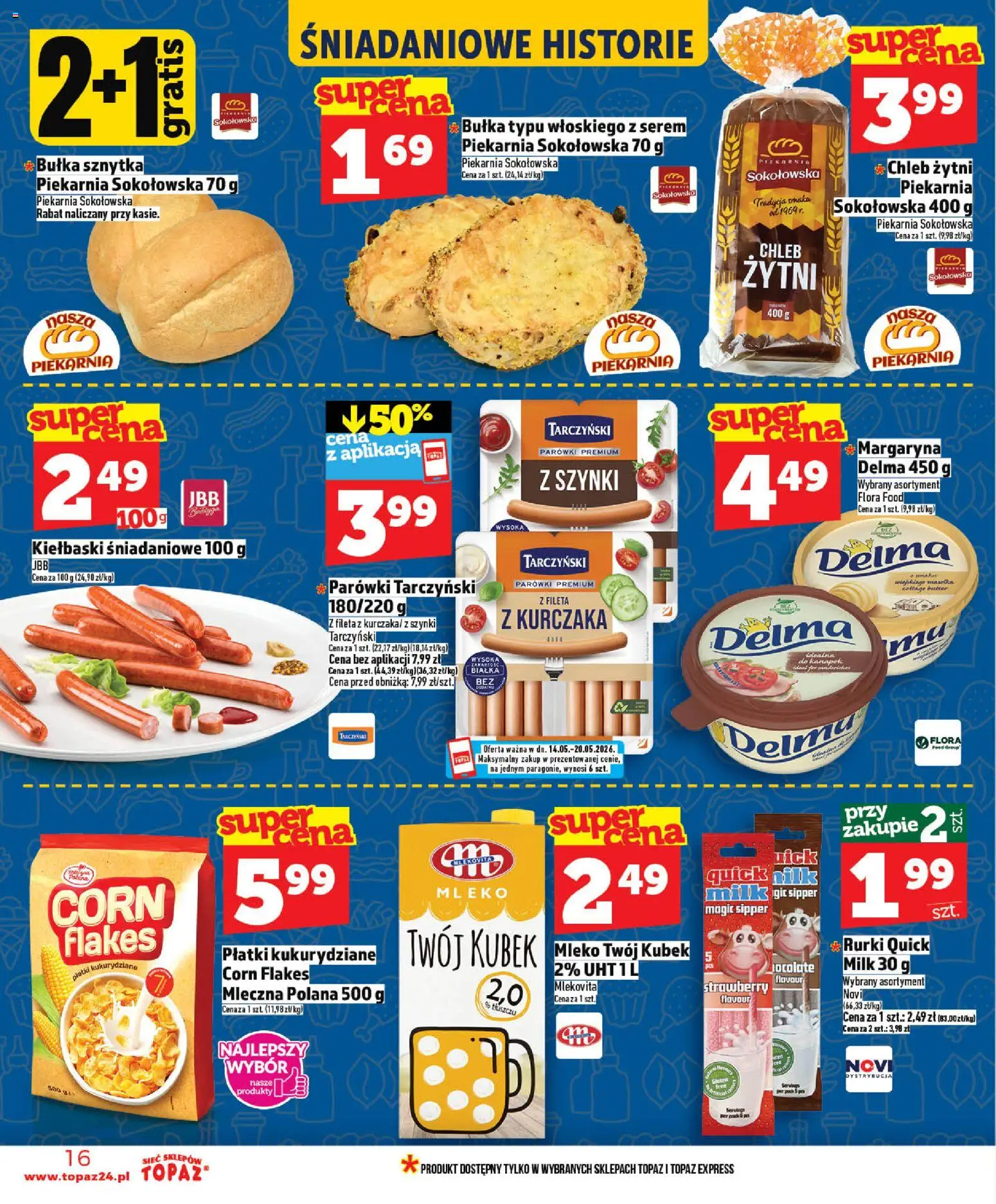Topaz gazetka - Ceny małe na stałe od 14.05.2026 | Strona: 16 | Produkty: Chleb żytni, Bułka, Mleko, Płatki