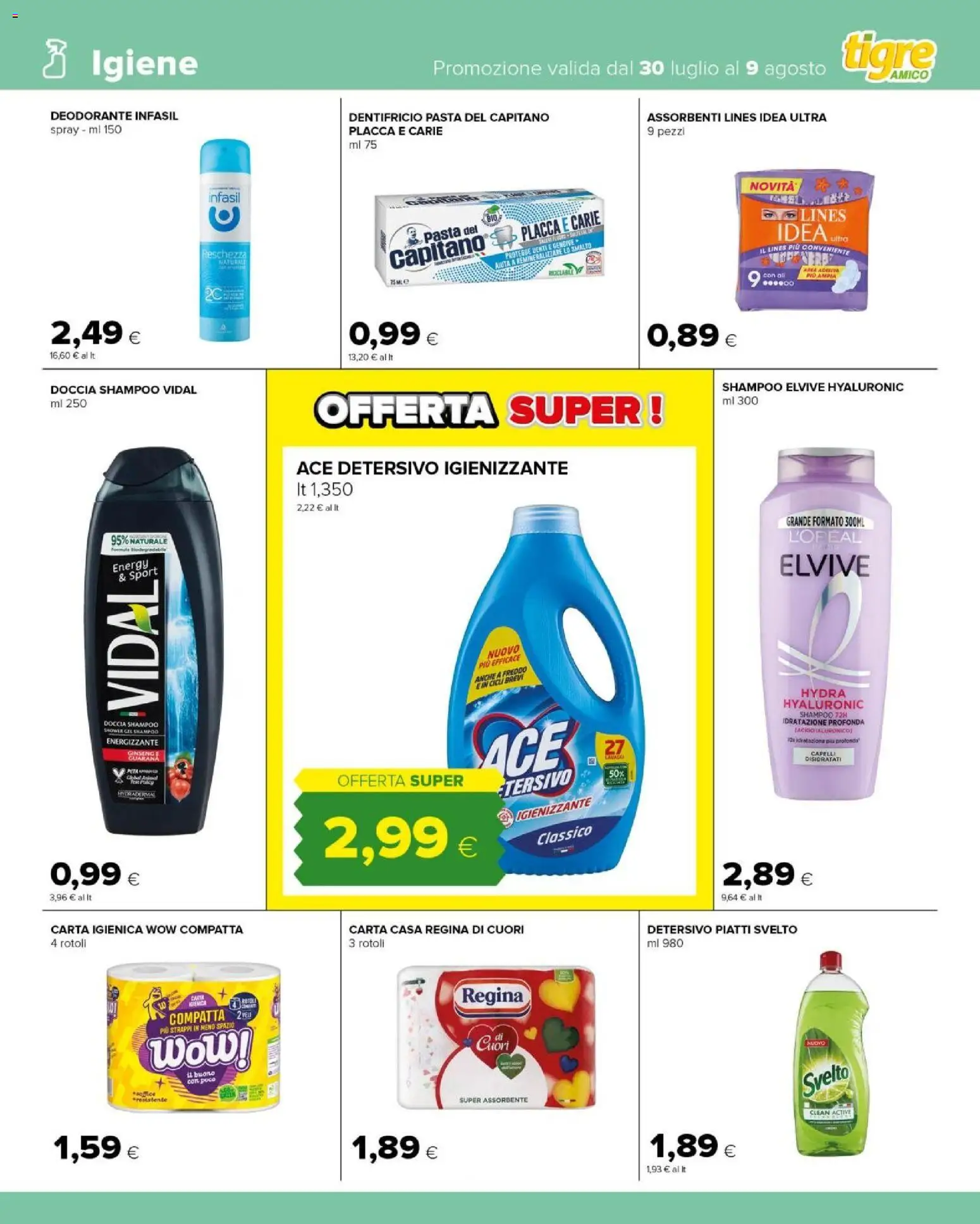 Volantino Tigre del 30/07/2026 | Pagina: 11 | Prodotti: Shampoo, Carta igienica, Dentifricio, Pasta