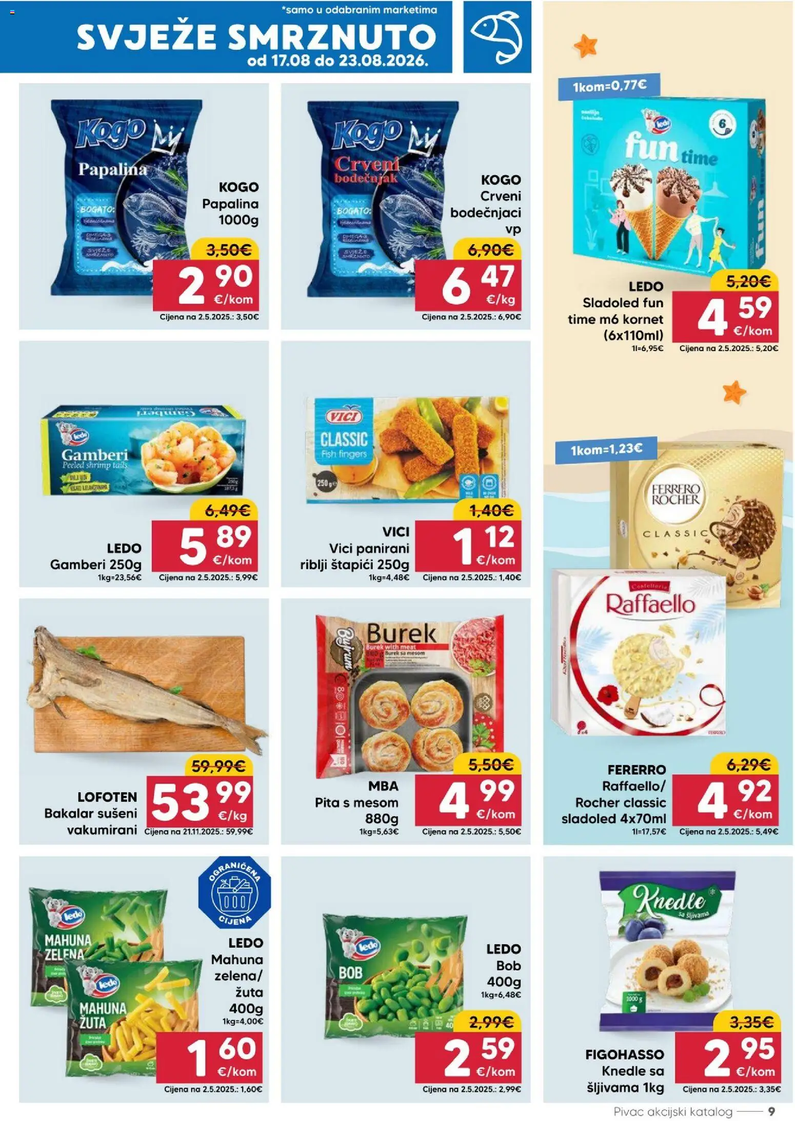 Pivac katalog | vrijedi od 17.08.2026 | Stranica: 9 | Proizvodi: Riblji štapići, Knedle, Kornet, Raffaello