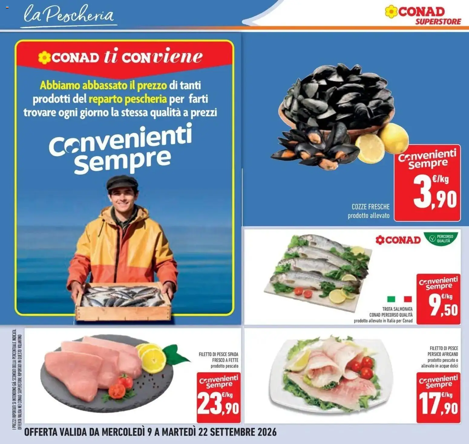 Volantino Conad dal 09/09/2026 > Anteprima | Pagina: 30 | Prodotti: Cozze, Trota, Filetto, Pesce spada