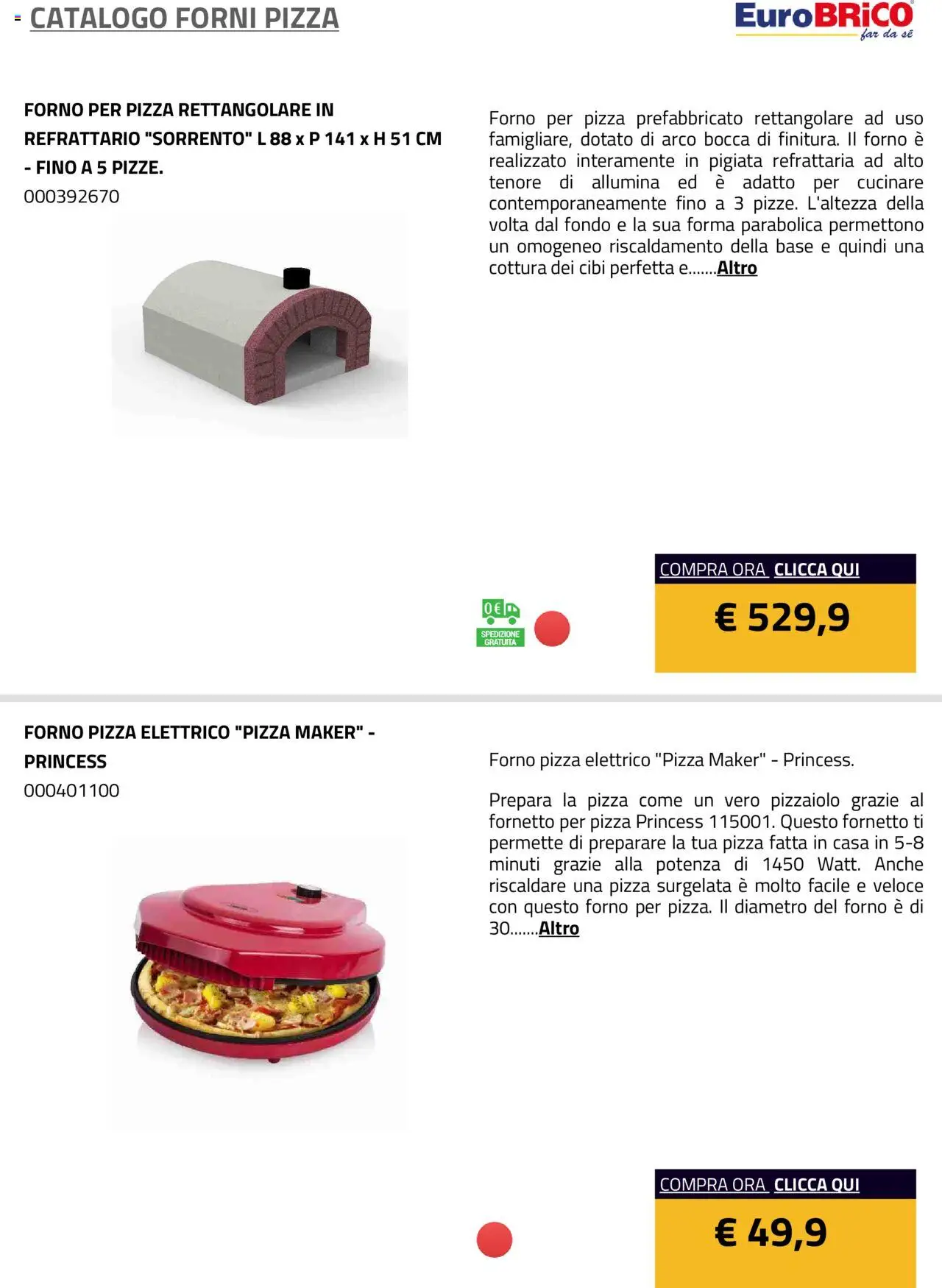 Volantino Eurobrico del 23.07.2025 | Pagina: 4 | Prodotti: Pizza, Fornetto, Il forno, Forno per pizza