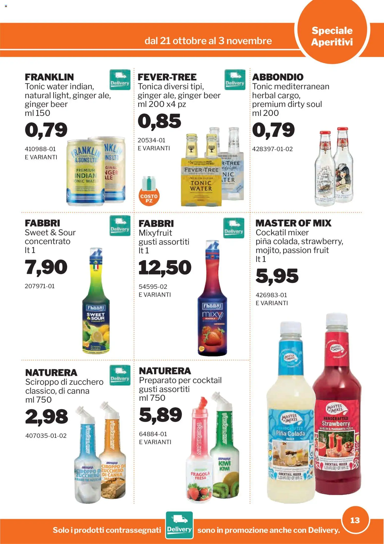 Volantino Sogegross del 21/10/2026 | Pagina: 13 | Prodotti: Kiwi, Cocktail, Zucchero, Zucchero di canna