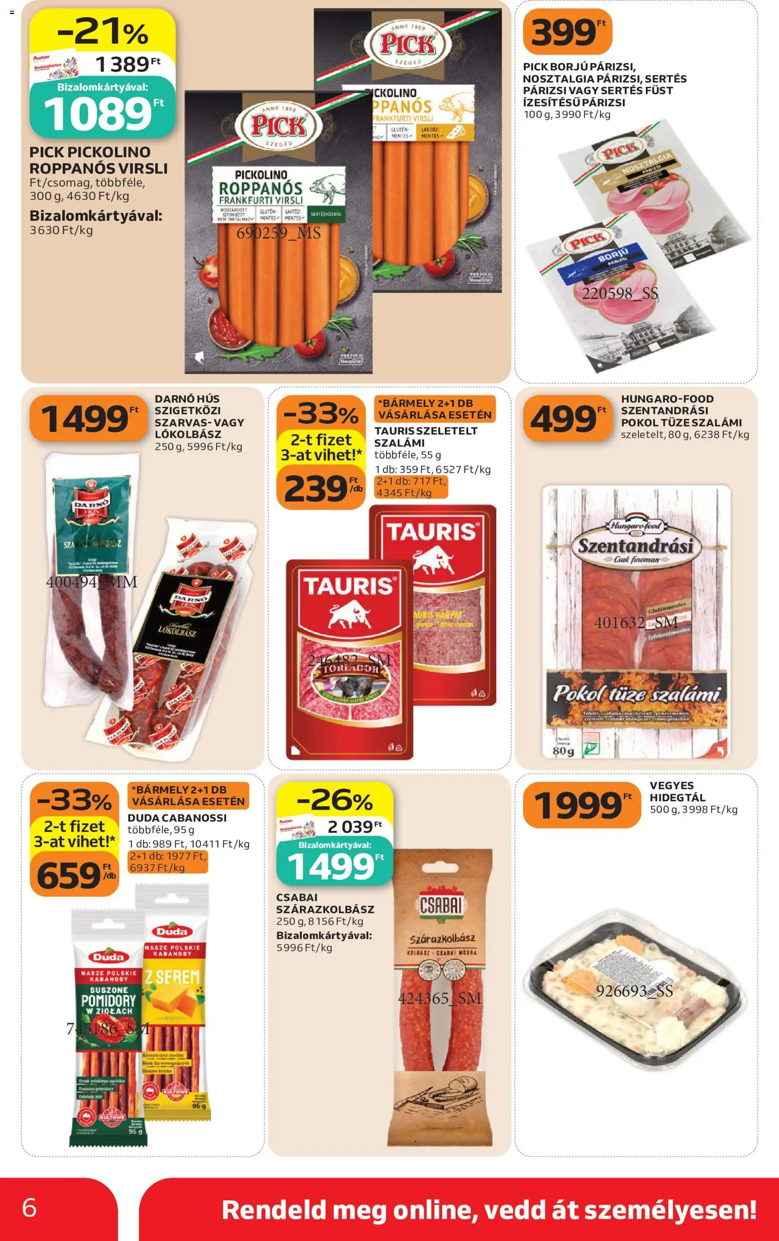 Auchan akciós ujság - amely érvényes a következő dátumtól: 2026.10.08. | Oldal: 6 | Termékek: Pick, Frankfurti virsli, Szárazkolbász, Gluténmentes