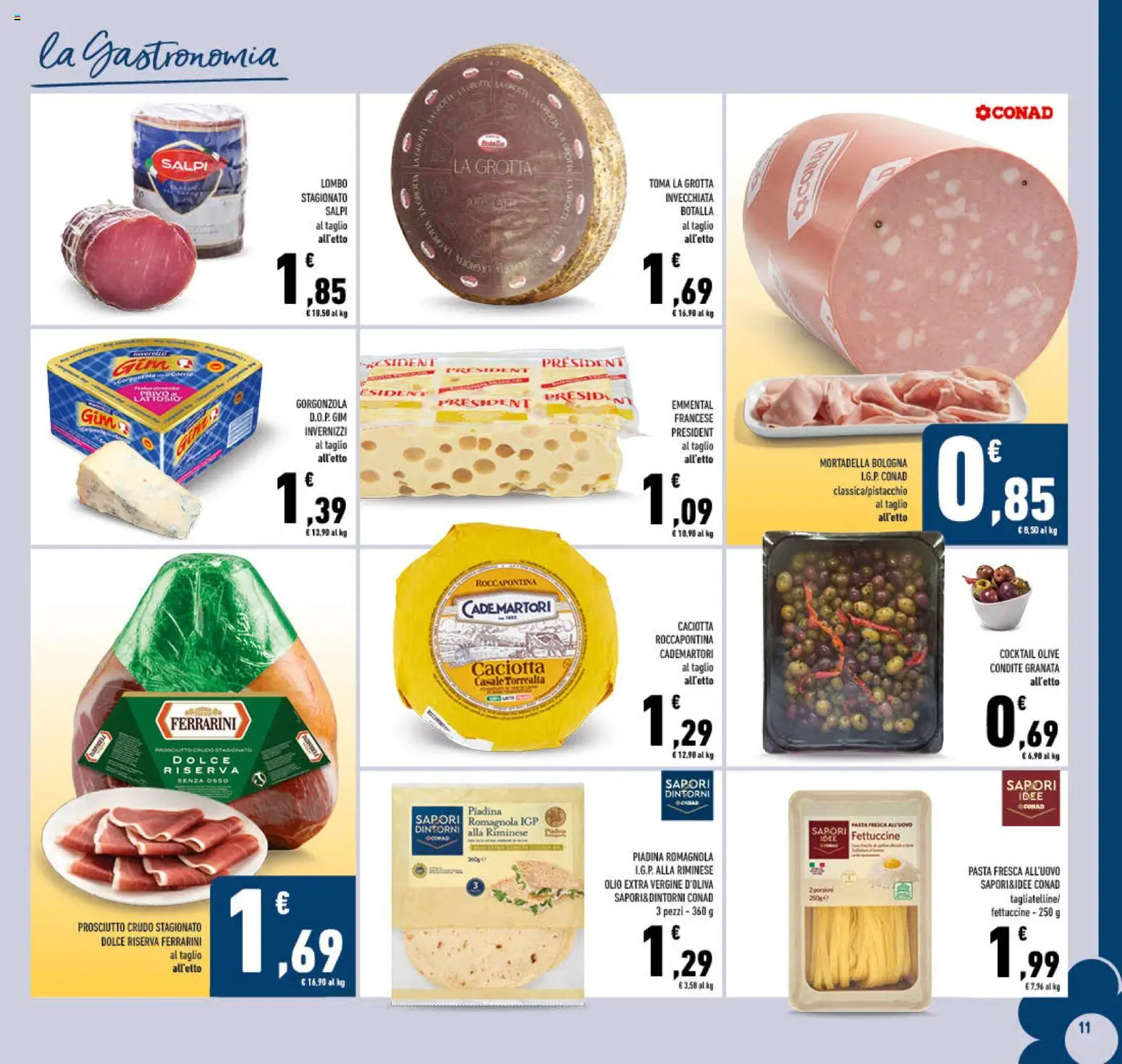 Volantino Conad del 06.05.2026 | Pagina: 11 | Prodotti: Olio, Prosciutto, Mortadella, Gorgonzola