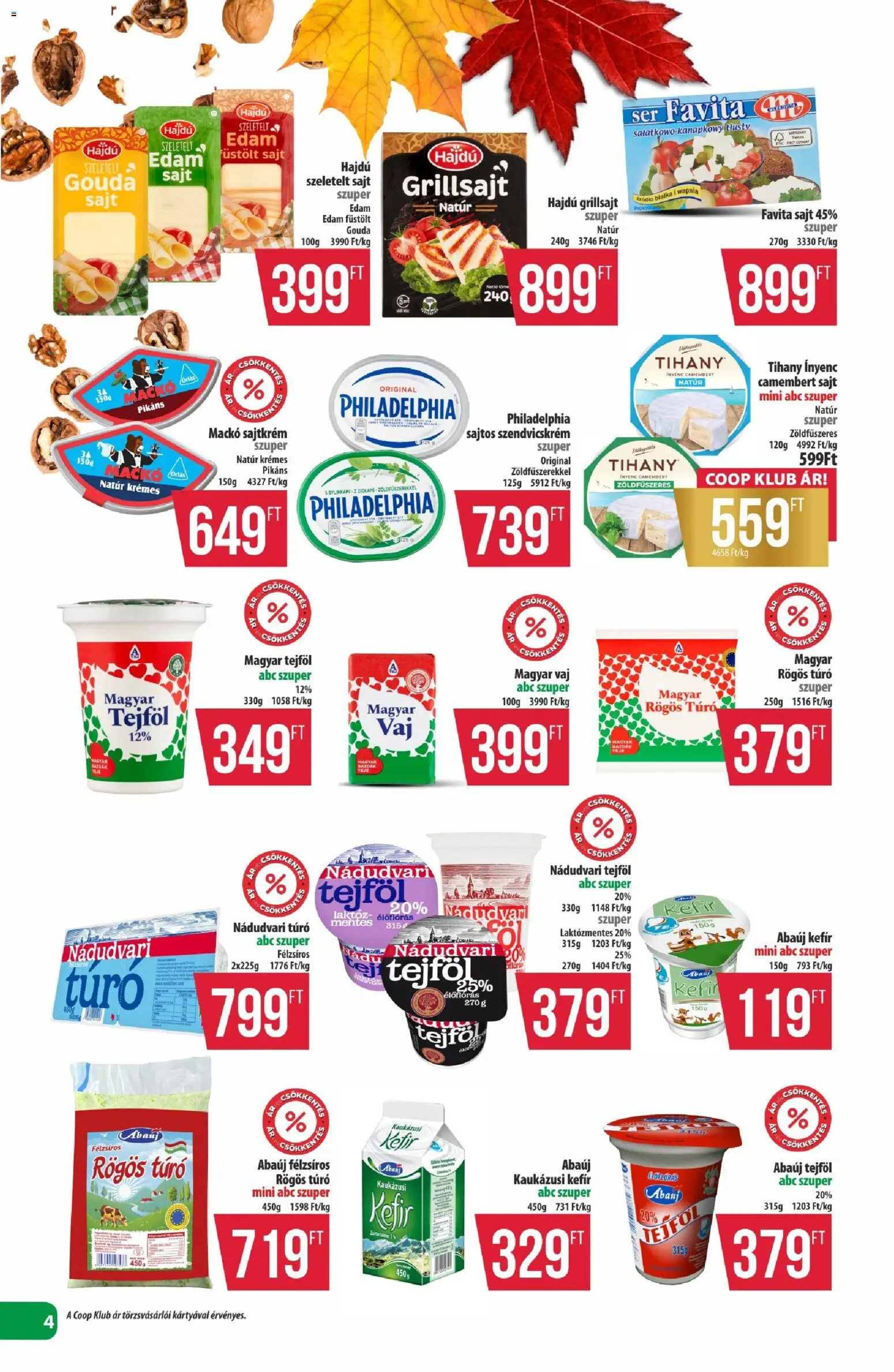 COOP akciós ujság - amely érvényes a következő dátumtól: 2026.10.15. | Oldal: 4 | Termékek: Sajtkrém, Vaj, Túró, Szeletelt sajt