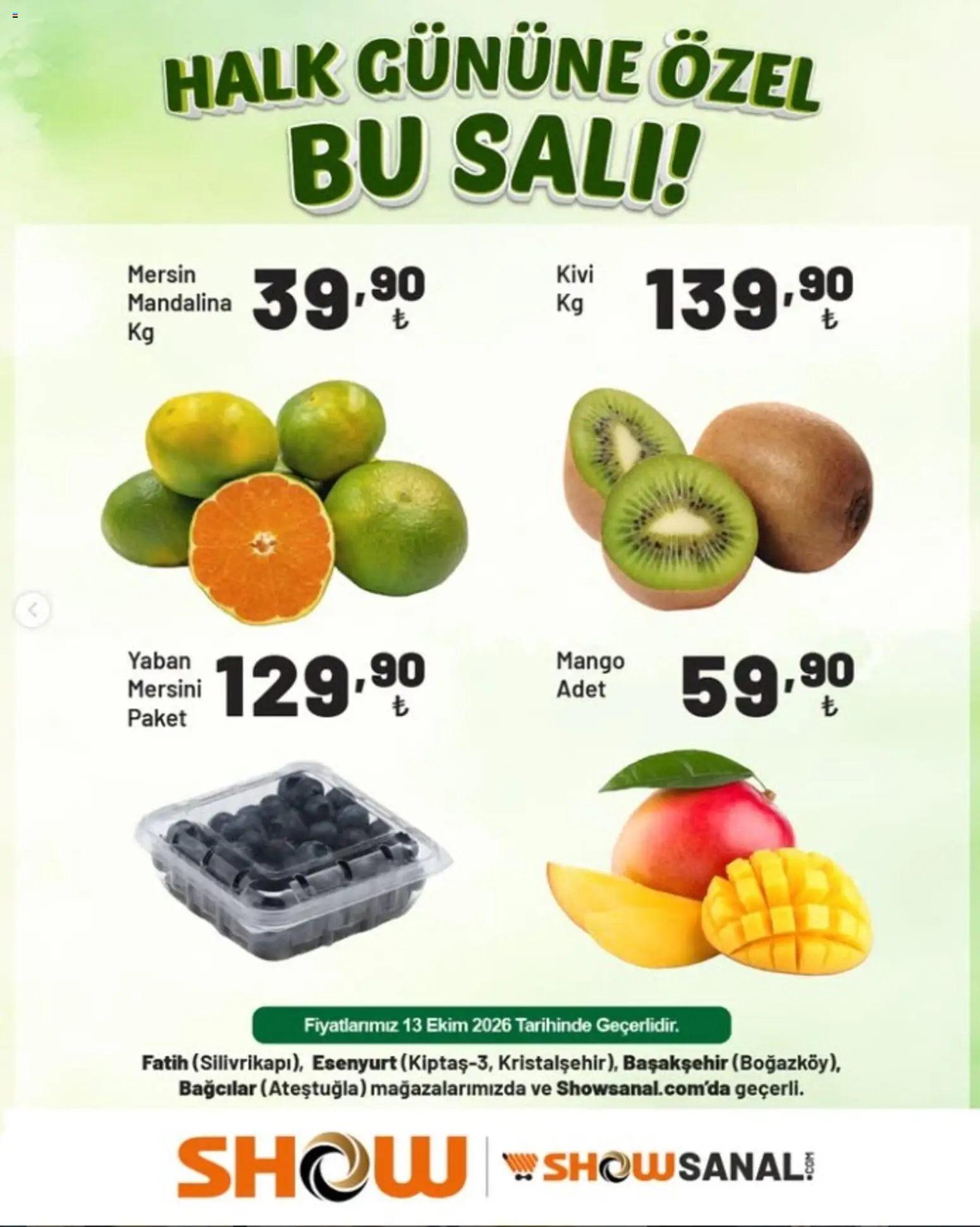 Show Market - Halk Gününe özel - 13 Ekim 2026 tarihinden itibaren geçerlidir | Sayfa: 4 | Ürünler: Kivi, Mandalina, Mango