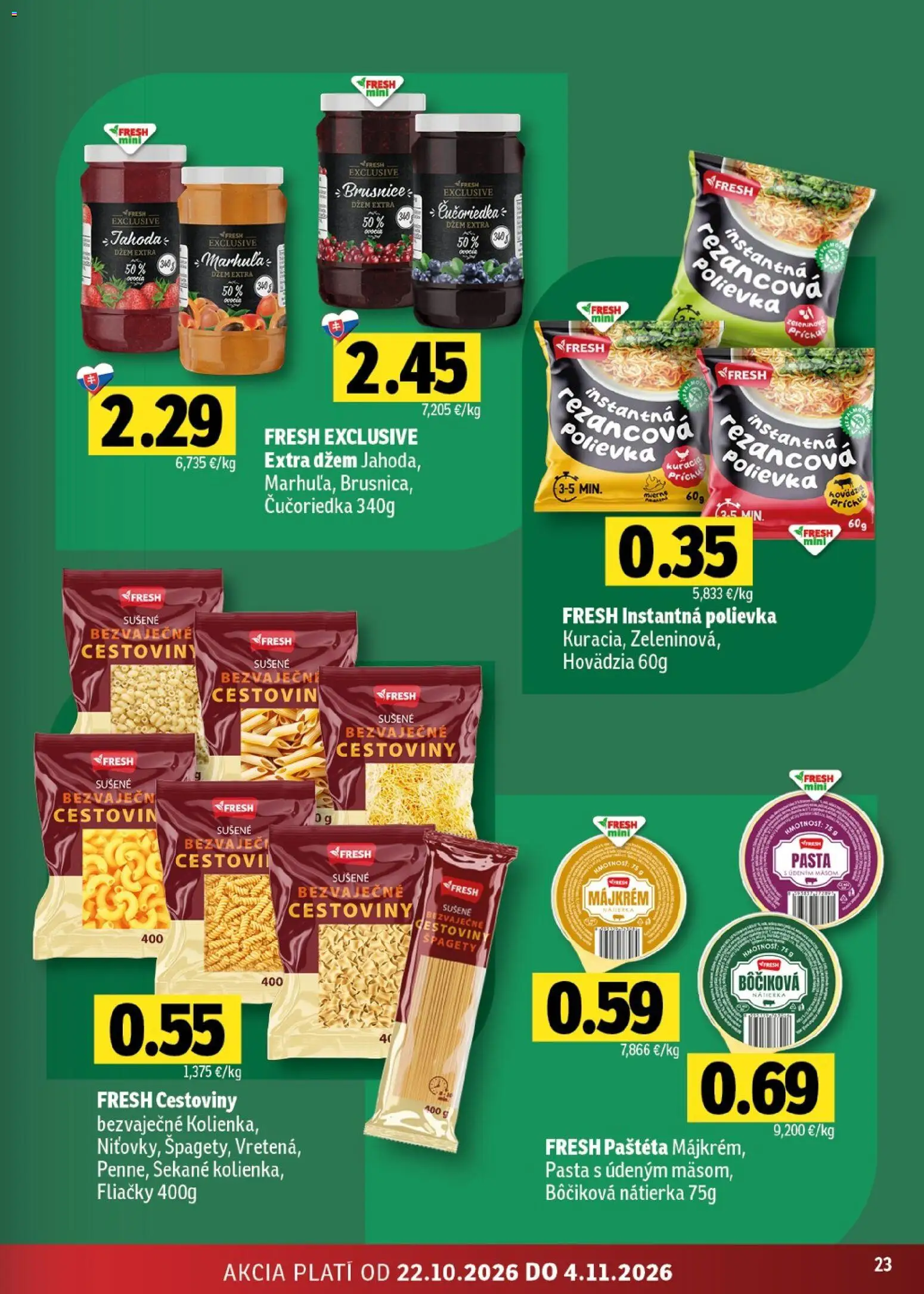 Nové Fresh akcie – leták je platný od 22.10.2026 | Strana: 23 | Produkty: Džem, Cestoviny, Brusnice, Paštéta