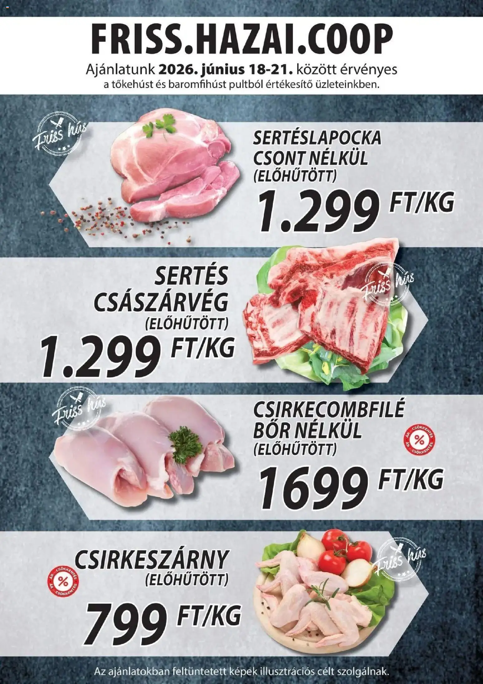 COOP Szolnok akciós ujság - amely érvényes a következő dátumtól: 18.06.2026 | Oldal: 4 | Termékek: Hús, Sertéslapocka, Csirkecombfile, Bor