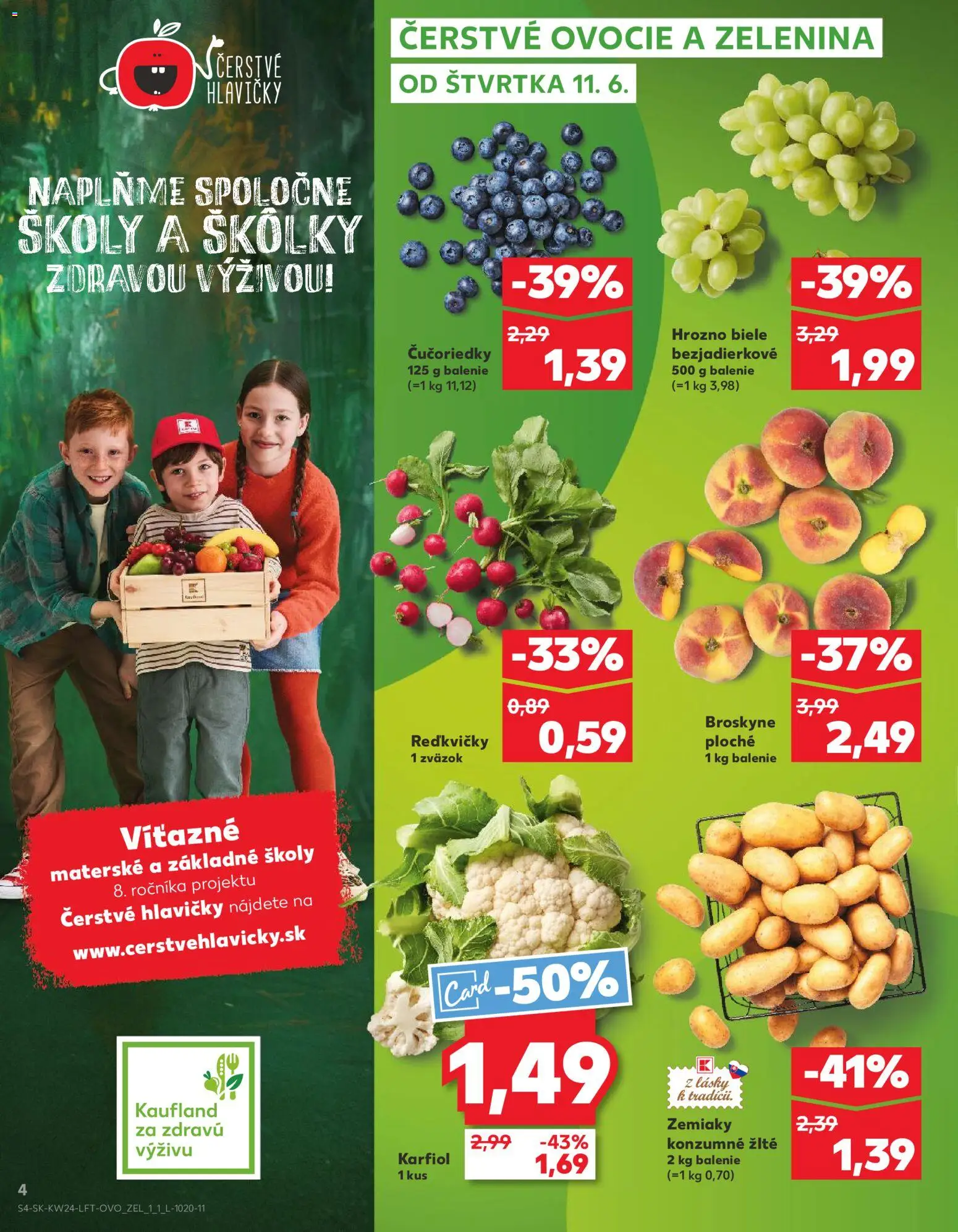 Nové Kaufland akcie – leták je platný od 11.06.2026 | Strana: 4 | Produkty: Karfiol, Čučoriedky, Broskyne, Hrozno