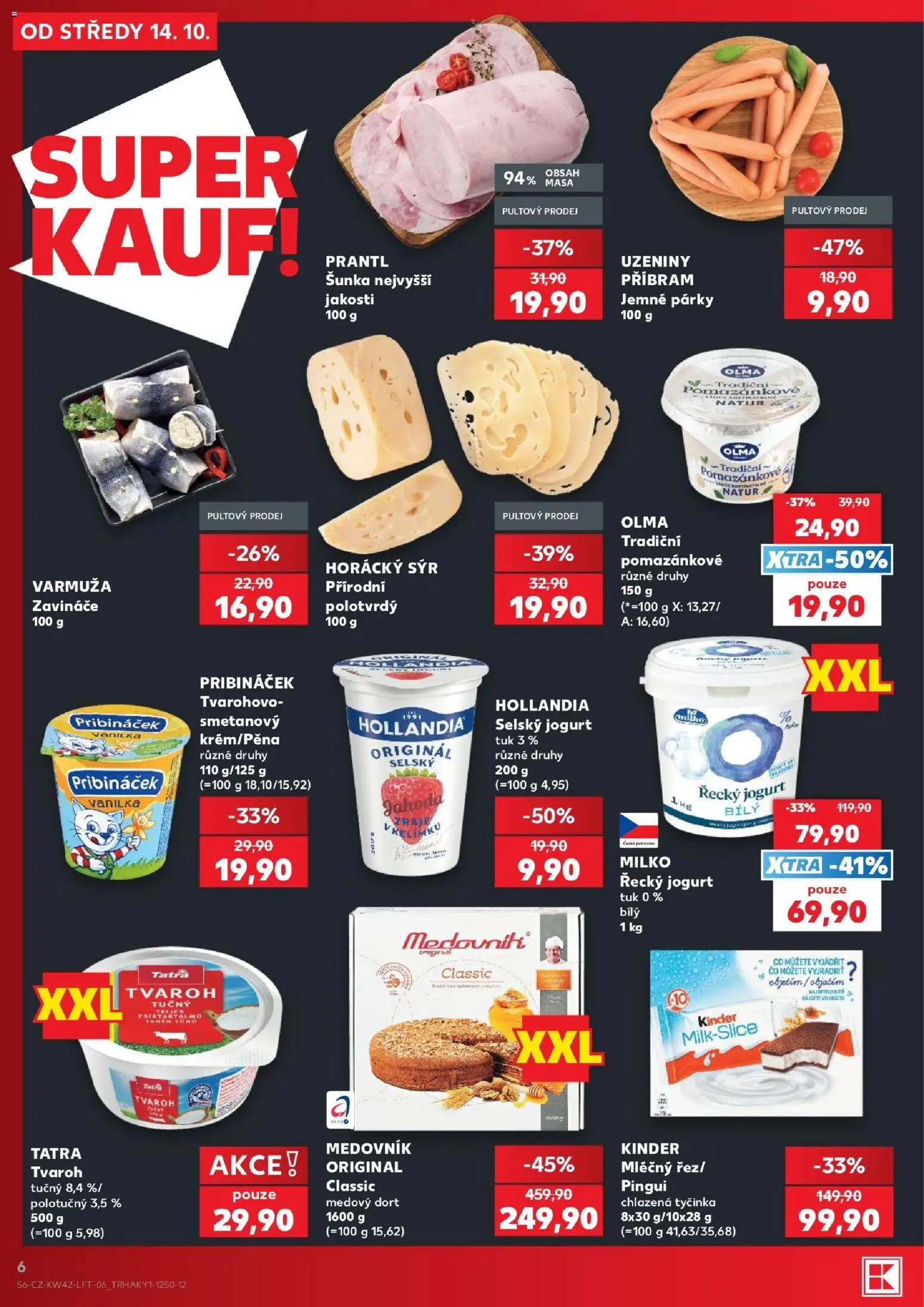 Kaufland leták - Praha 8 od 14.10.2026 | Strana: 6 | Produkty: Šunka, Milko řecký jogurt, Pribináček, Medovník