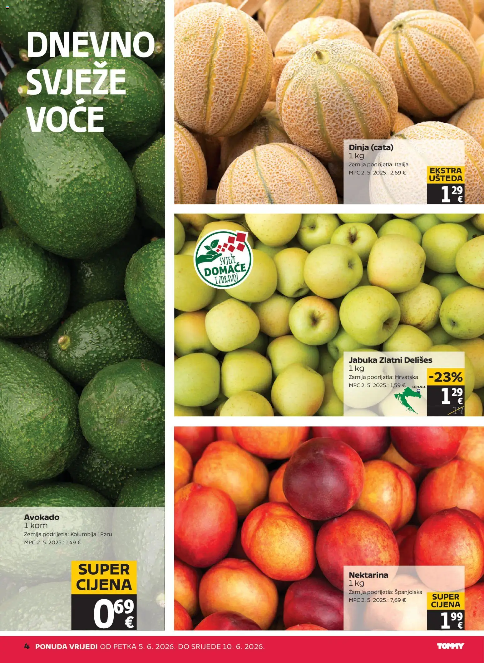 Tommy katalog | vrijedi od 05.06.2026 | Stranica: 4 | Proizvodi: Voće, Nektarina, Dinja, Jabuka