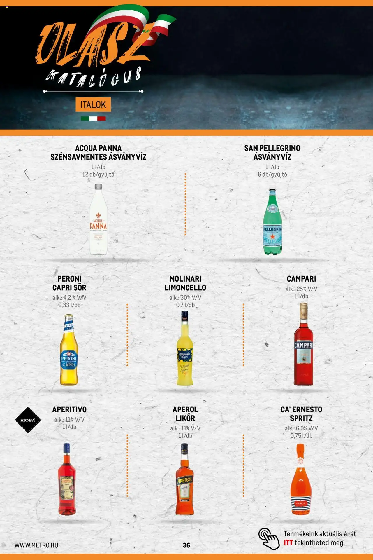 Metro akciós ujság - amely érvényes a következő dátumtól: 2023.11.02. | Oldal: 36 | Termékek: Campari, Ásványvíz, Sör, Likőr