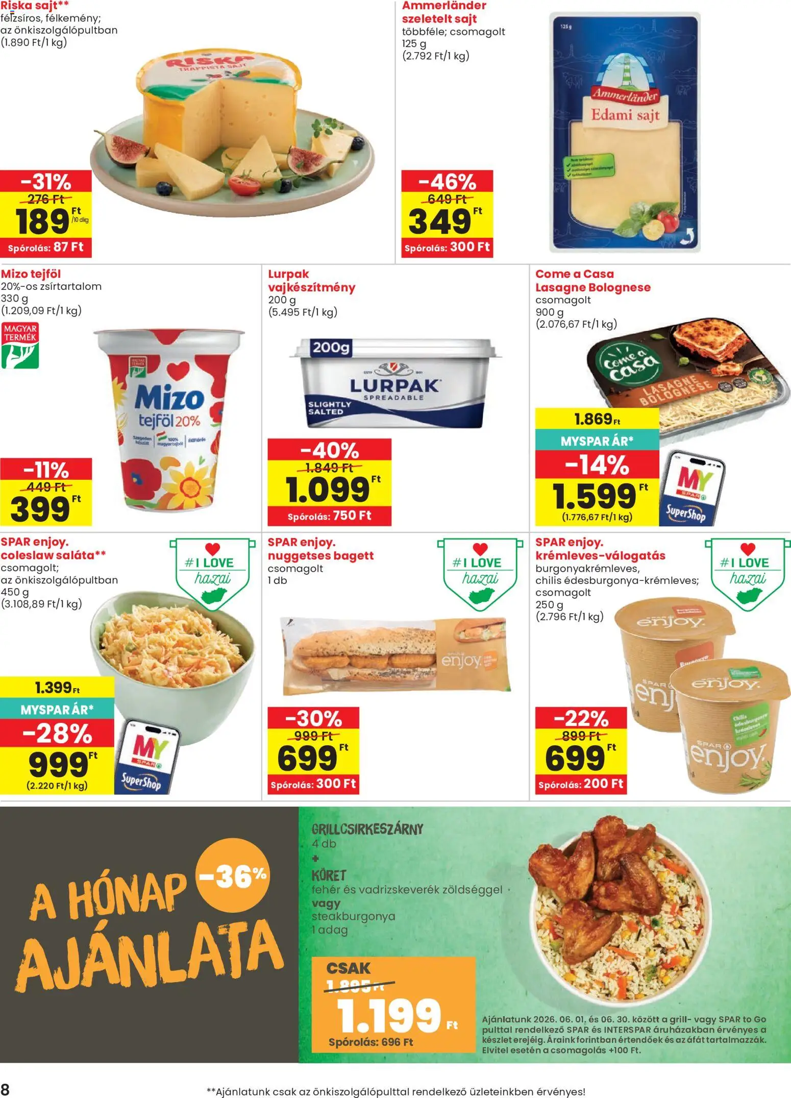 Spar akciós ujság - amely érvényes a következő dátumtól: 04.06.2026 | Oldal: 8 | Termékek: Bagett, Grill, Tejföl, Szeletelt sajt