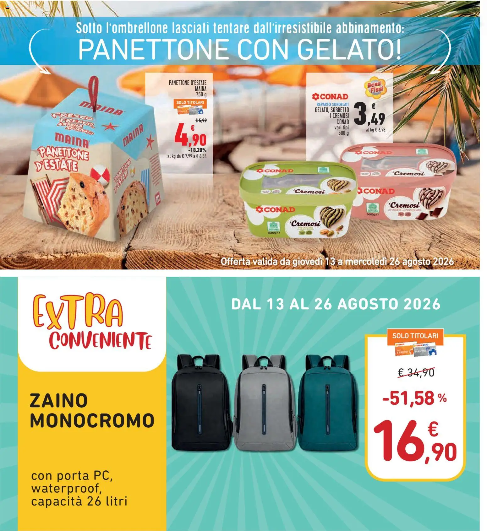 Volantino Conad del 13/08/2026 | Pagina: 26 | Prodotti: Porta, Gelato, Zaino, Panettone