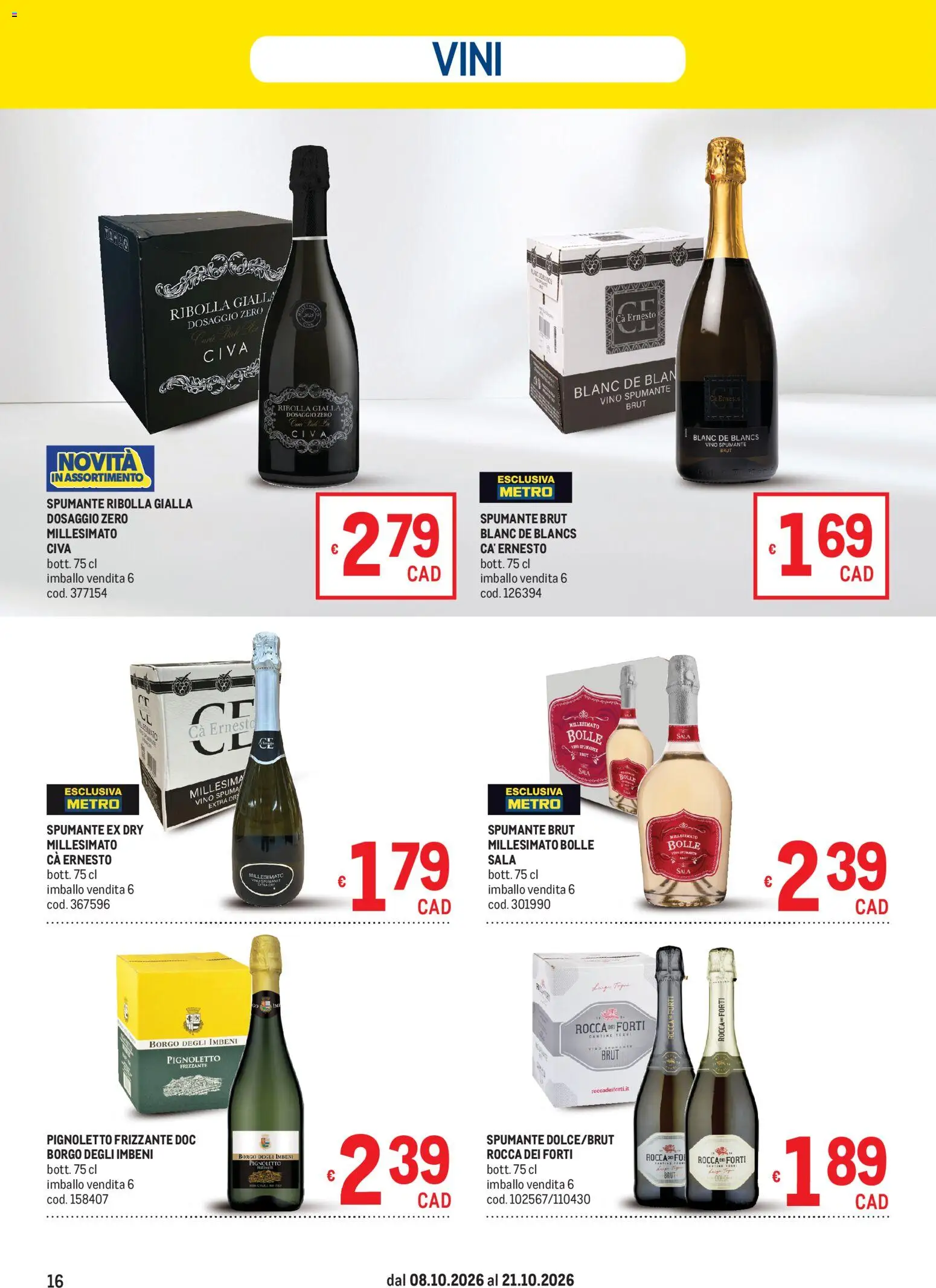 Volantino Metro del 08/10/2026 | Pagina: 16 | Prodotti: Vino, Spumante