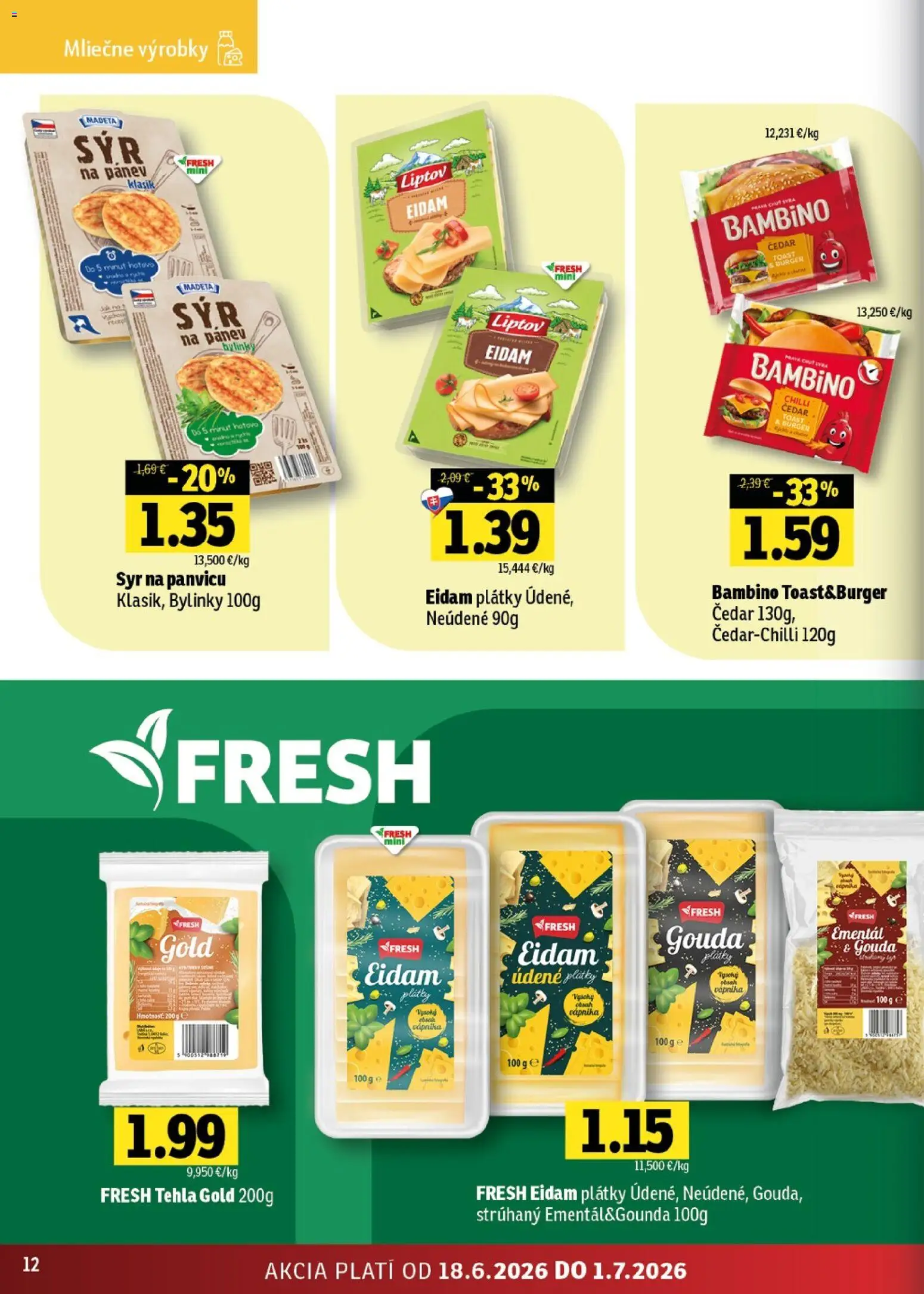 Nové Fresh akcie – leták je platný od 18.06.2026 | Strana: 12 | Produkty: Syr, Gouda, Eidam, Chilli