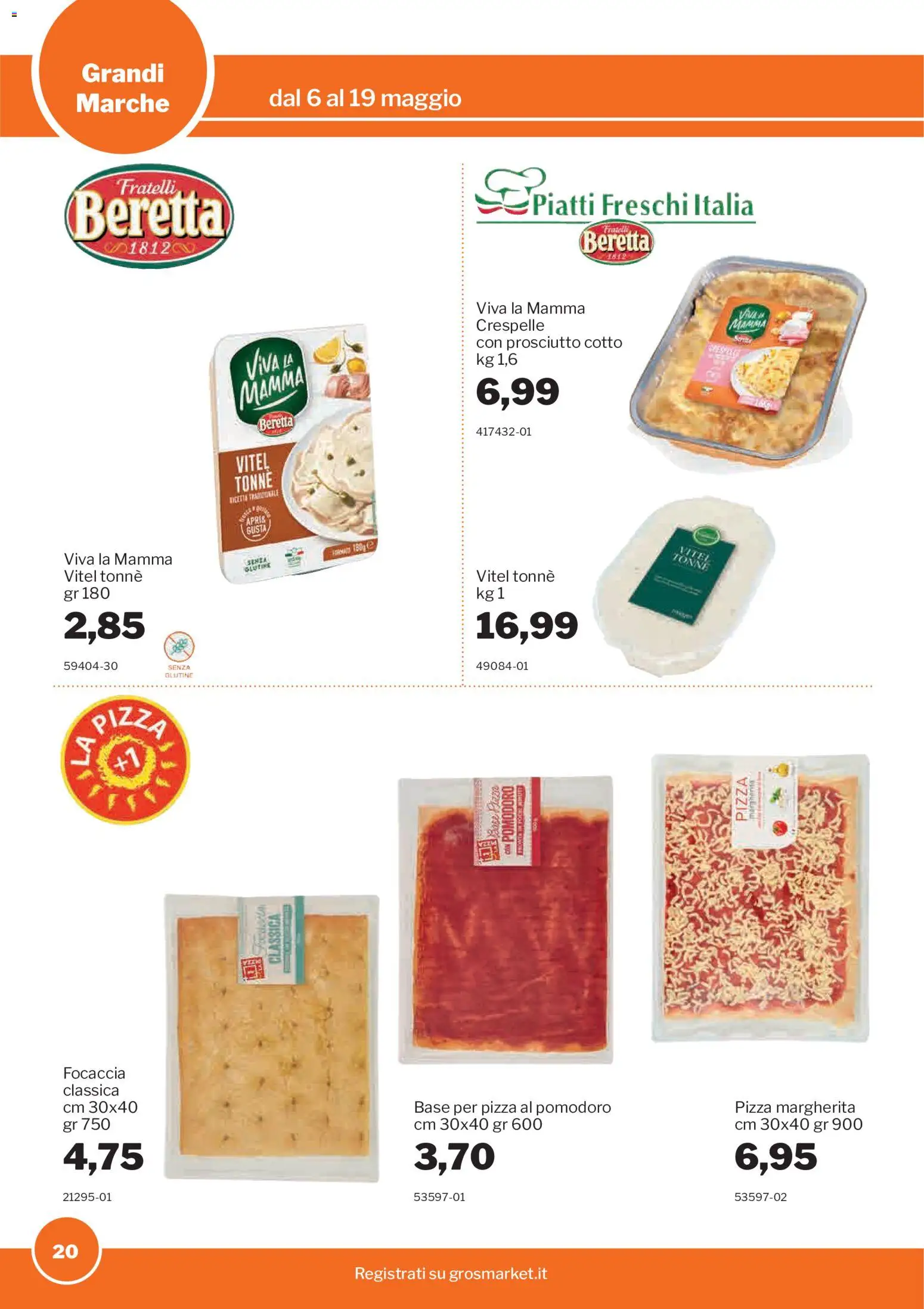 Volantino Sogegross del 06.05.2026 | Pagina: 20 | Prodotti: Prosciutto Cotto, Pizza, Focaccia, Prosciutto