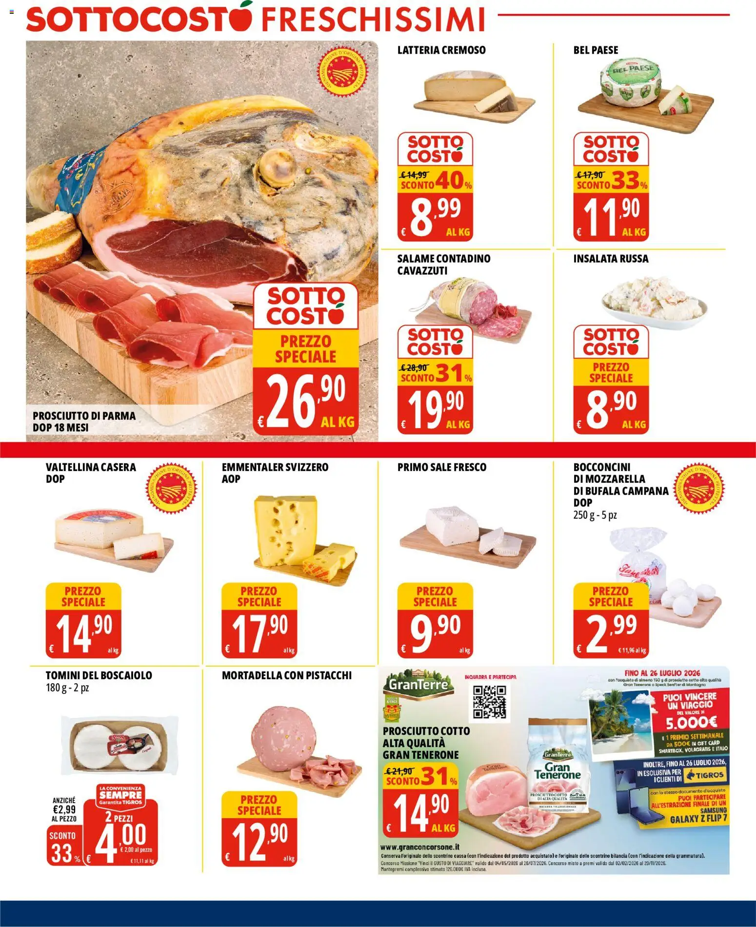 Volantino Tigros del 15/07/2026 | Pagina: 4 | Prodotti: Insalata, Sale, Pistacchi, Bilancia