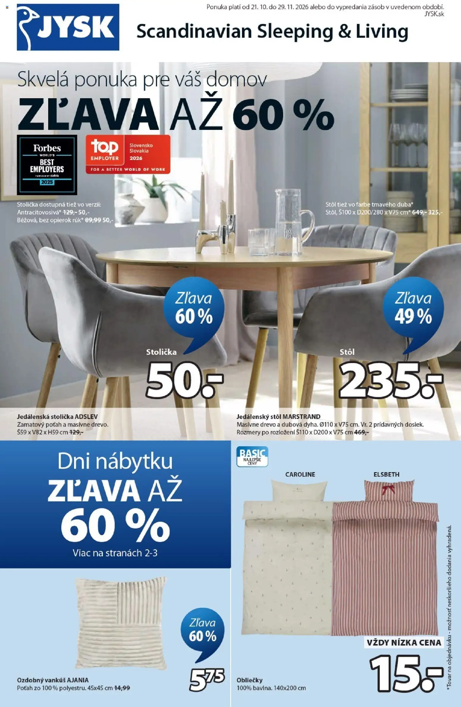 Nové JYSK akcie – leták je platný od 21.10.2026 | Strana: 1 | Produkty: Obliečky, Jedálenská stolička, Vankúš, Jedálenský stôl