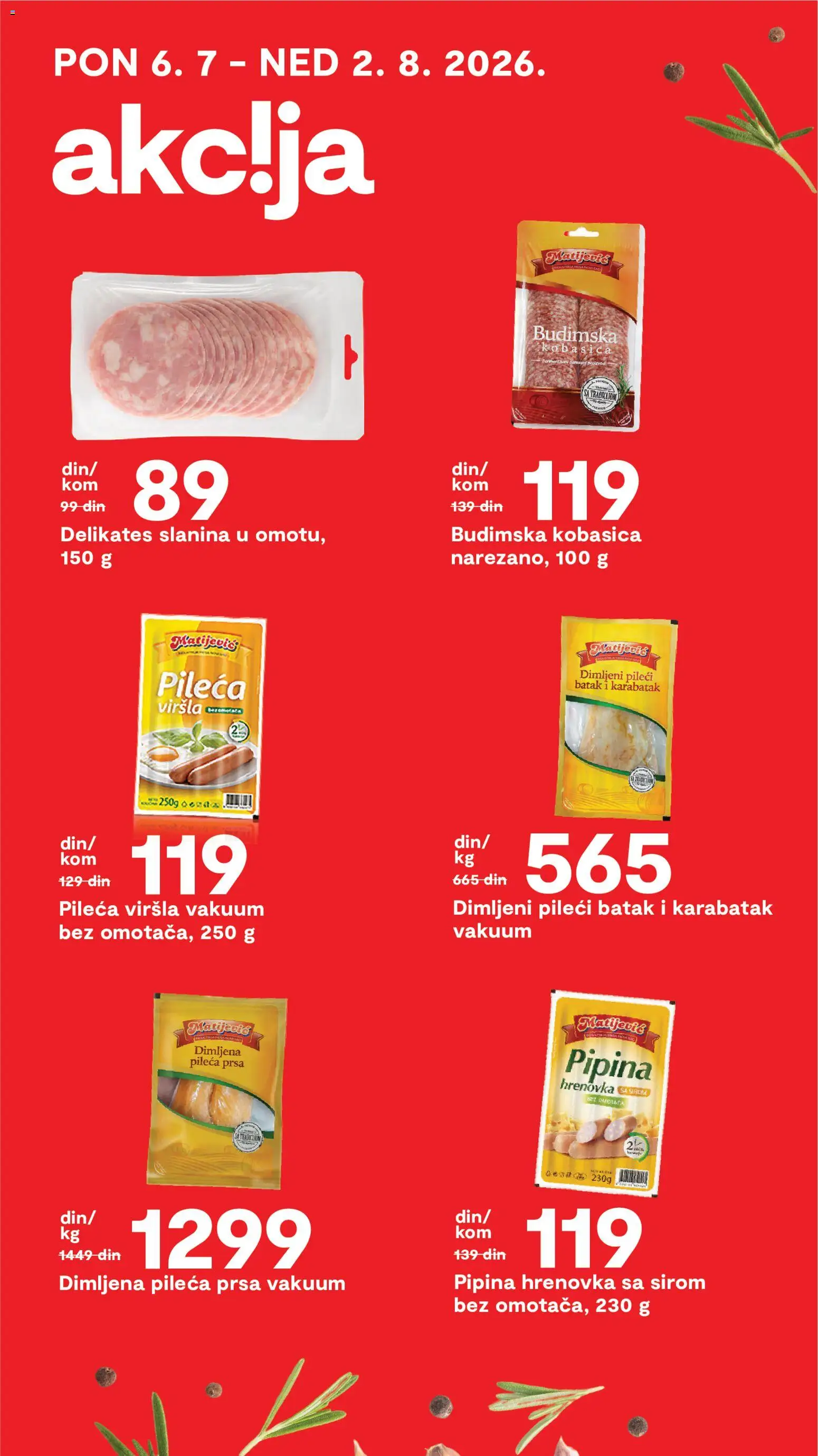 Matijevic katalog - važi od 14.07.2026 | Strana: 15 | Proizvode: Budimska kobasica, Pileći batak, Slanina, Kobasica