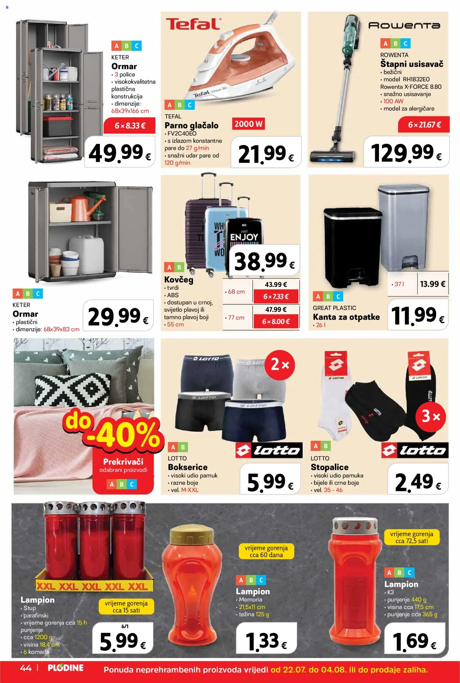 Plodine katalog | vrijedi od 22.07.2026 | Stranica: 44 | Proizvodi: Ormar, Bokserice, Lampion, Štapni usisavač