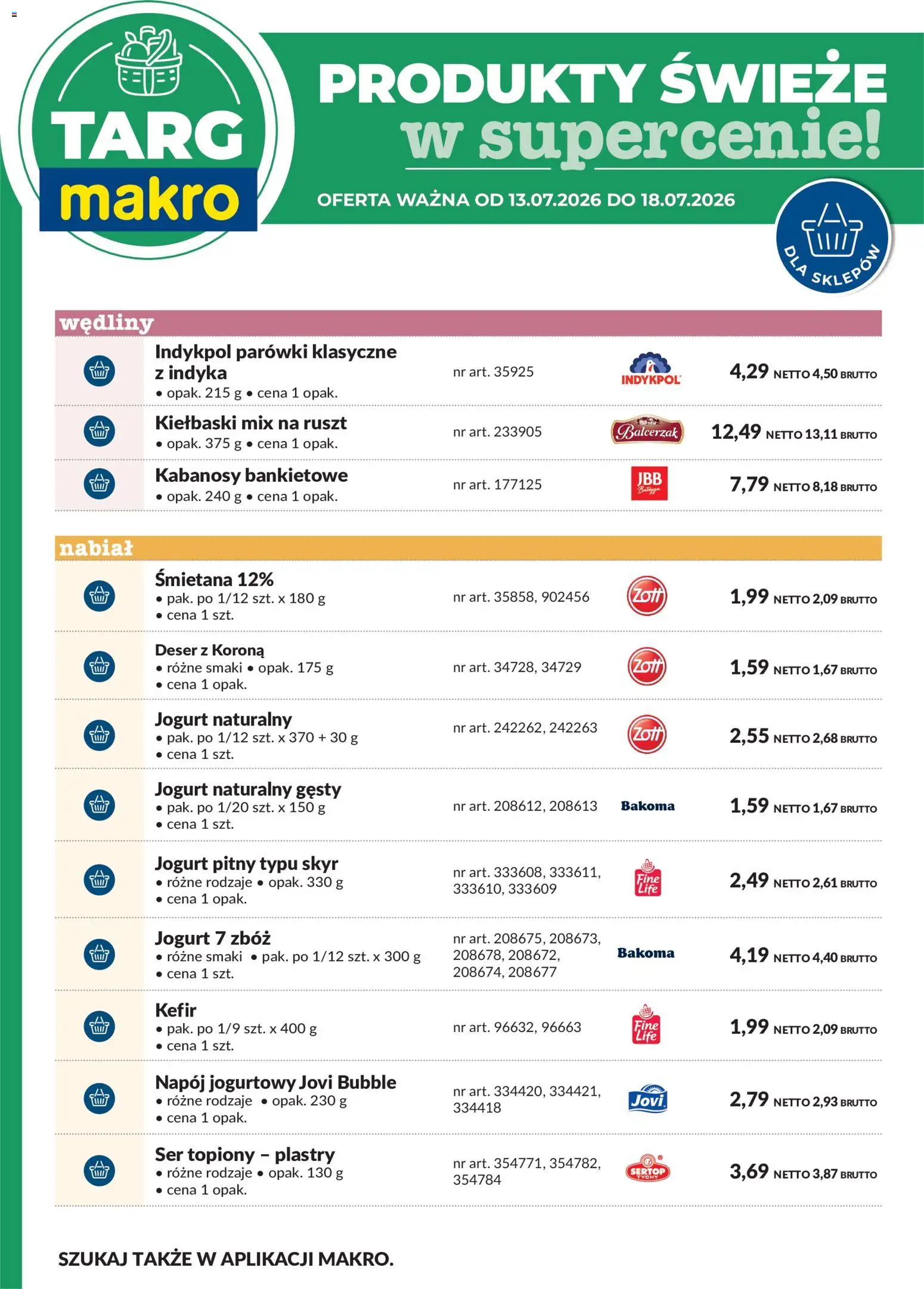 Makro gazetka - Oferta świeża w super cenach od 13.07.2026 | Strona: 7 | Produkty: Kefir, Jogurt naturalny gęsty, Jogurt naturalny, Kiełbaski