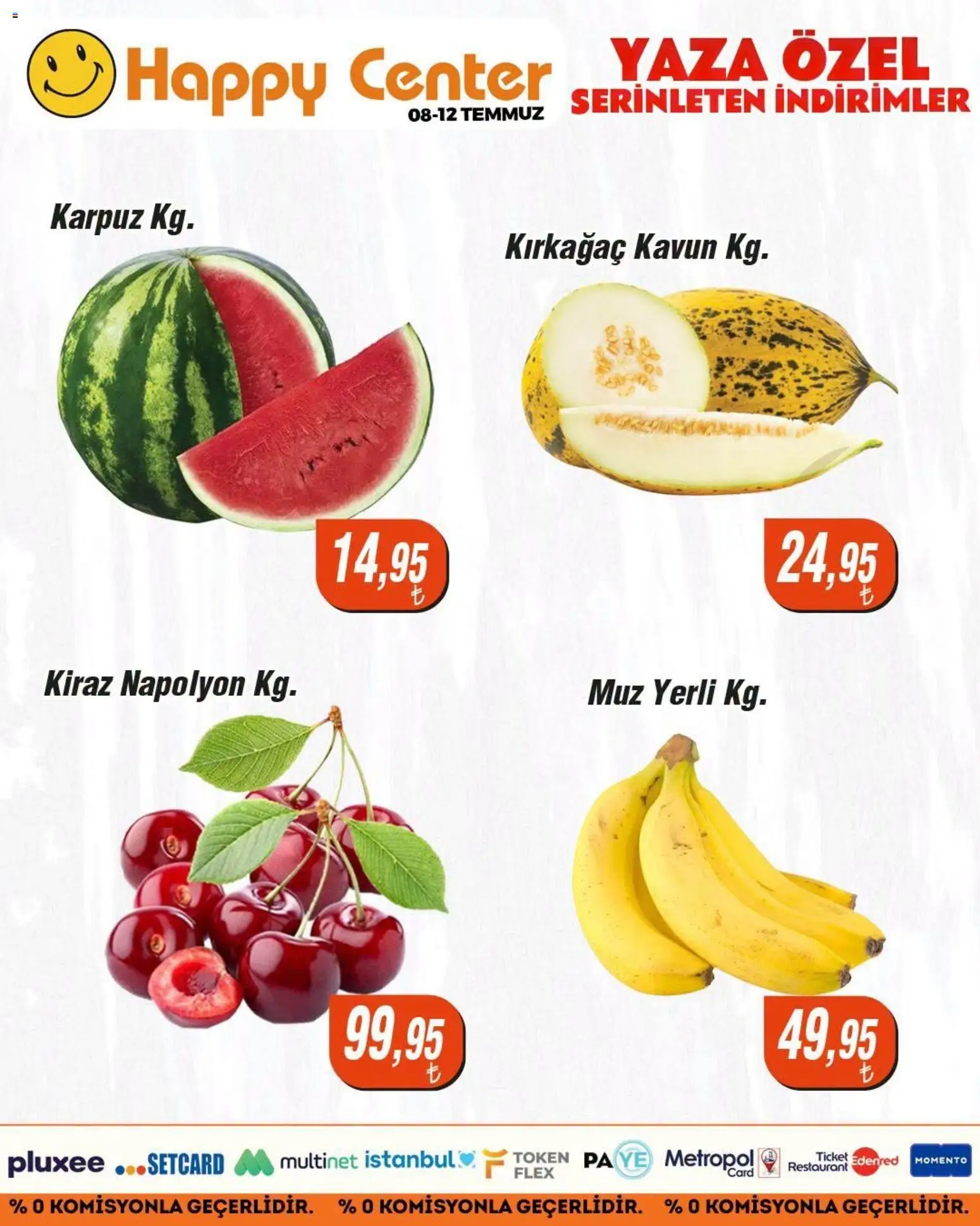 Happy Center - Manav - 08 Temmuz 2026 tarihinden itibaren geçerlidir | Sayfa: 1 | Ürünler: Muz, Karpuz, Kavun, Kiraz