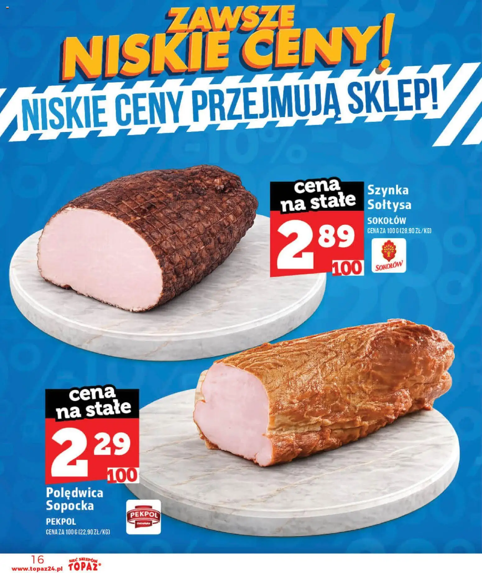 Topaz gazetka - Otwarcie Stoczek Łukowski od 30.05.2026 | Strona: 16 | Produkty: Szynka