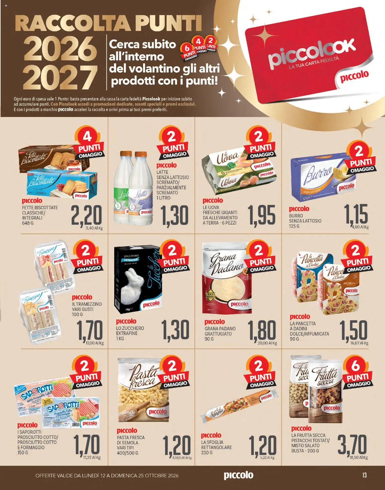 Volantino Piccolo del 12/10/2026 | Pagina: 13 | Prodotti: Frutta, Formaggio, Pasta, Latte senza lattosio