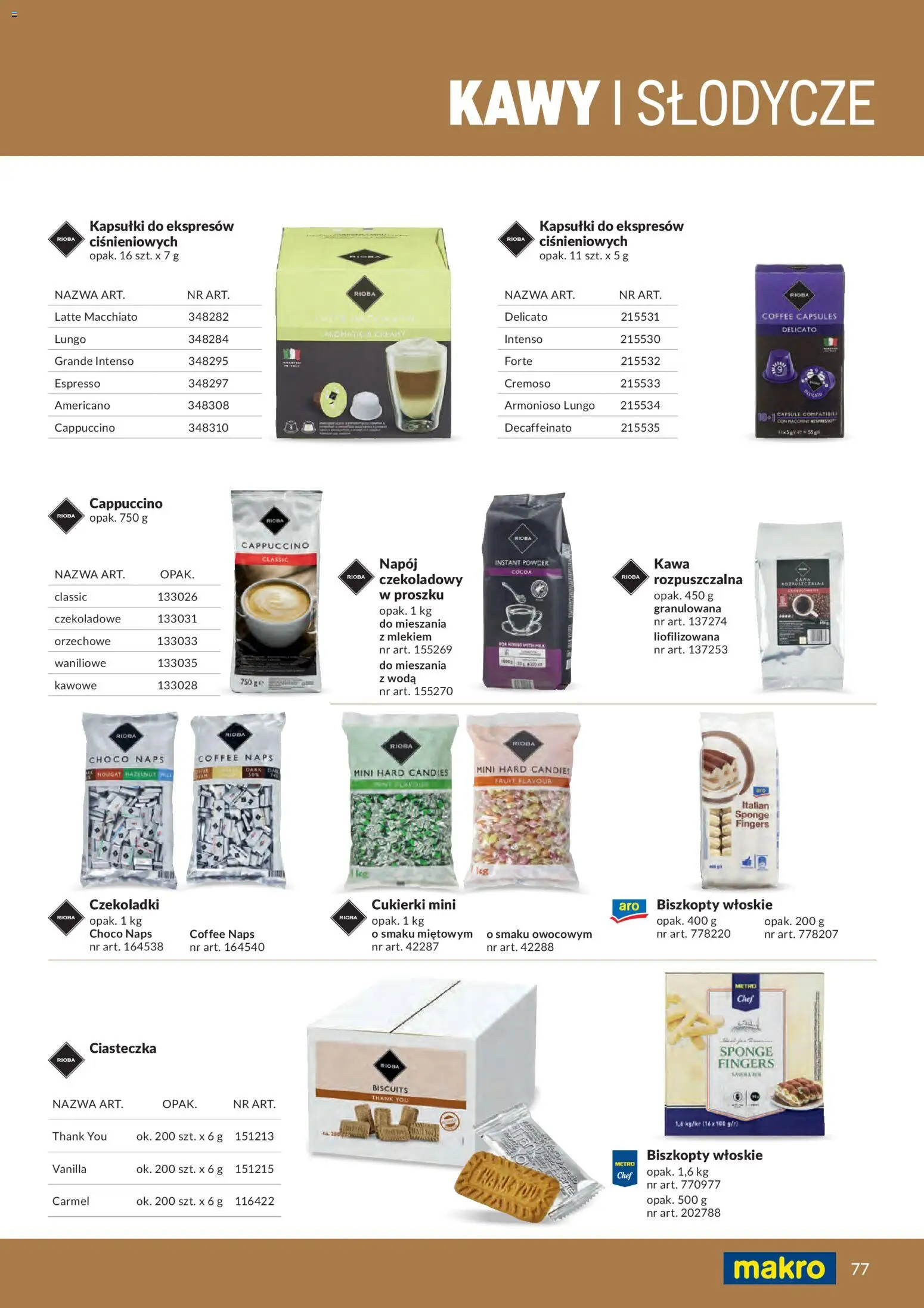 Makro gazetka - Produktów marek własnych dla profesjonalnej Gastronomii od 01.03.2026 | Strona: 77 | Produkty: Czekoladki, Cukierki mini, Ciasteczka, Woda