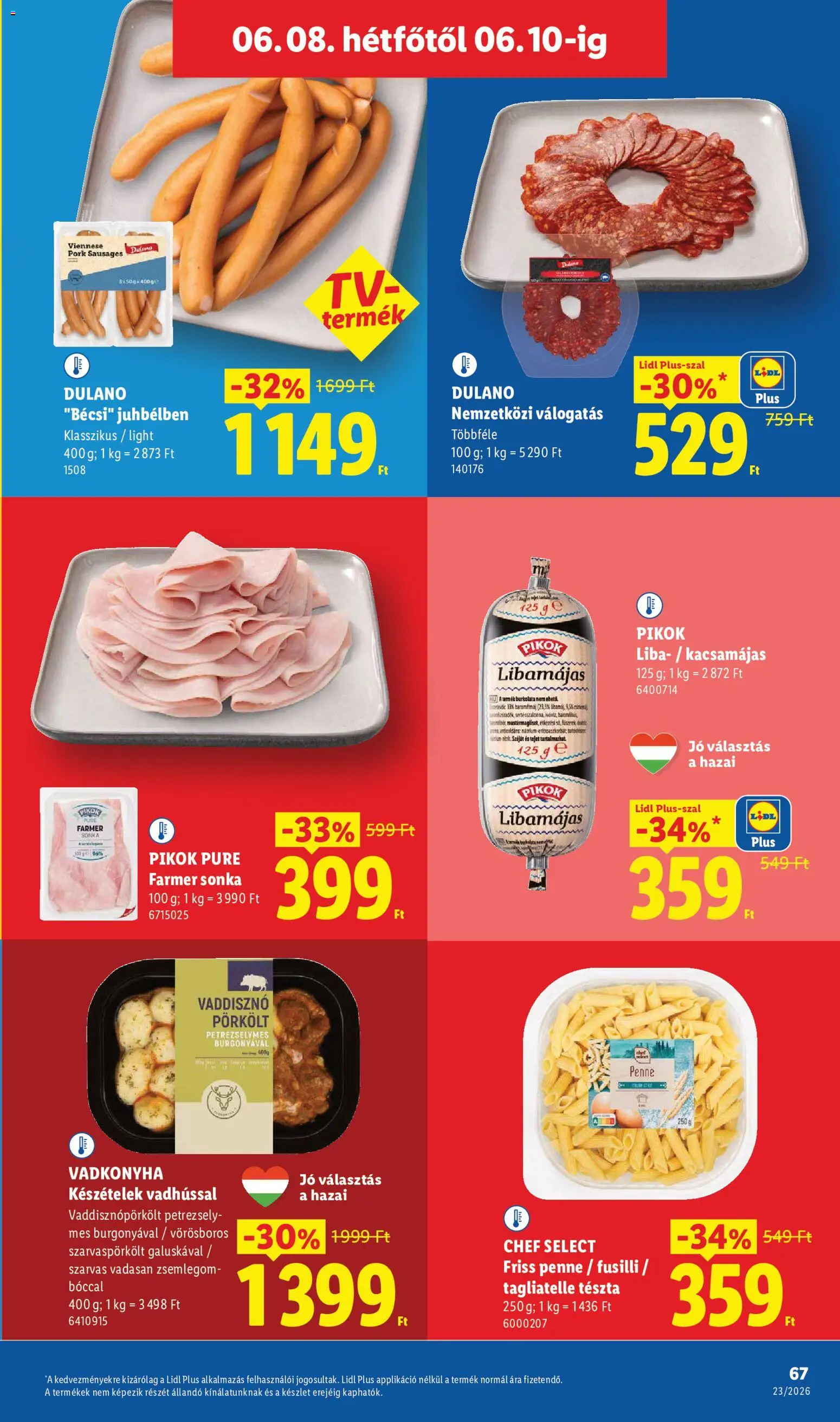 Lidl akciós ujság - amely érvényes a következő dátumtól: 04.06.2026 | Oldal: 67 | Termékek: Farmer, Liba, Sonka, Tészta