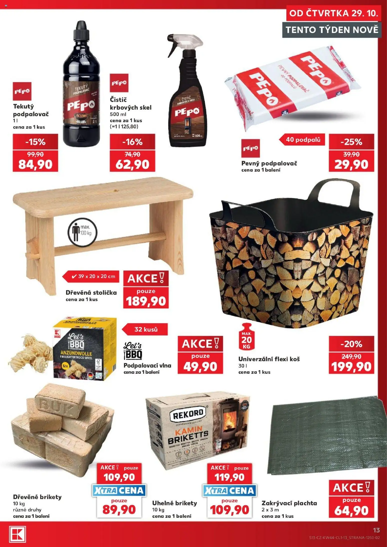 Kaufland leták - Ostrava od 29.10.2026 | Strana: 13 | Produkty: Dřevěné brikety, Dřevěná stolička, Uhelné brikety, Plachta
