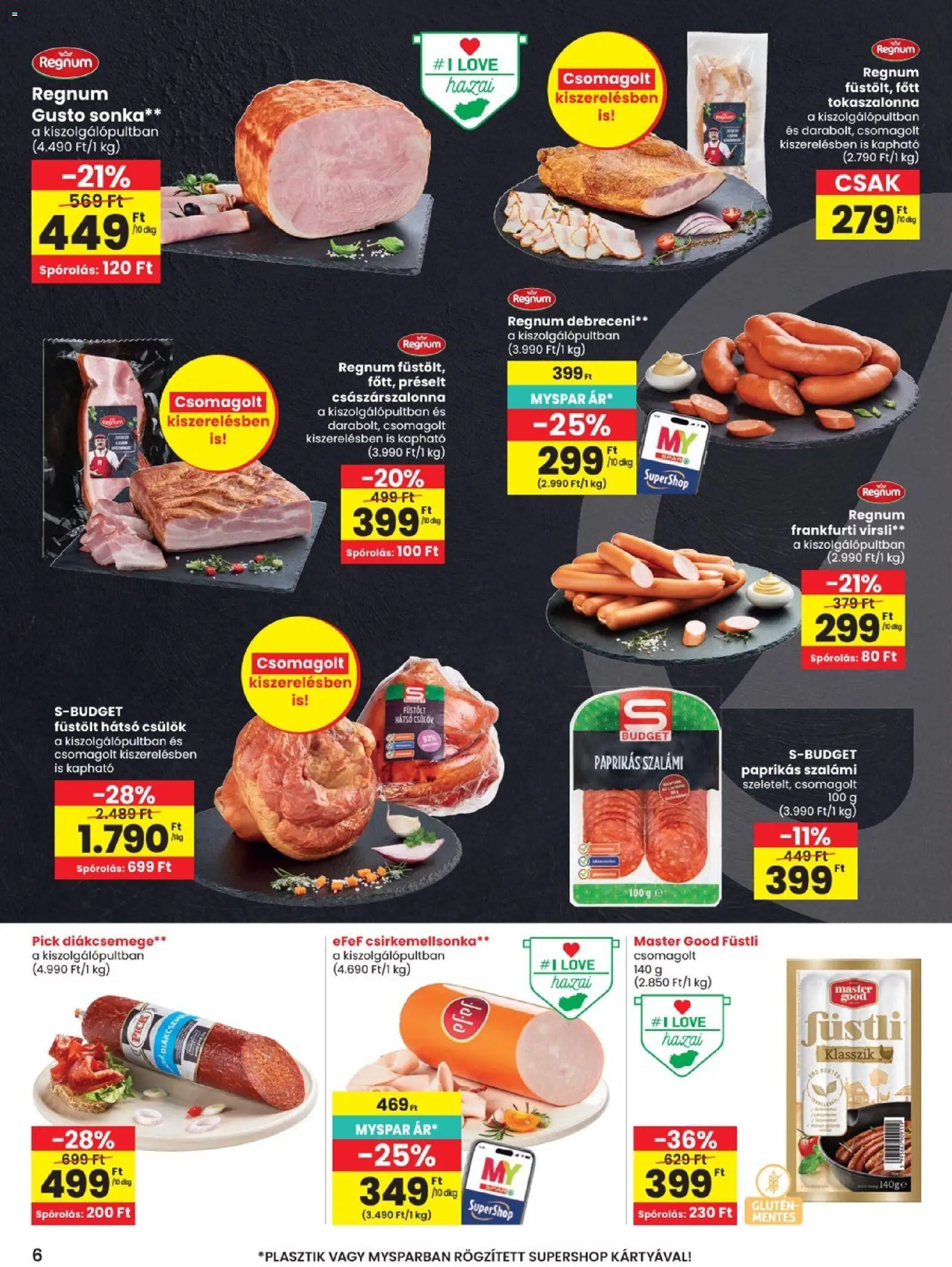 Spar akciós ujság - amely érvényes a következő dátumtól: 2026.08.13. | Oldal: 6 | Termékek: Debreceni, Sonka, Császárszalonna, Csülök