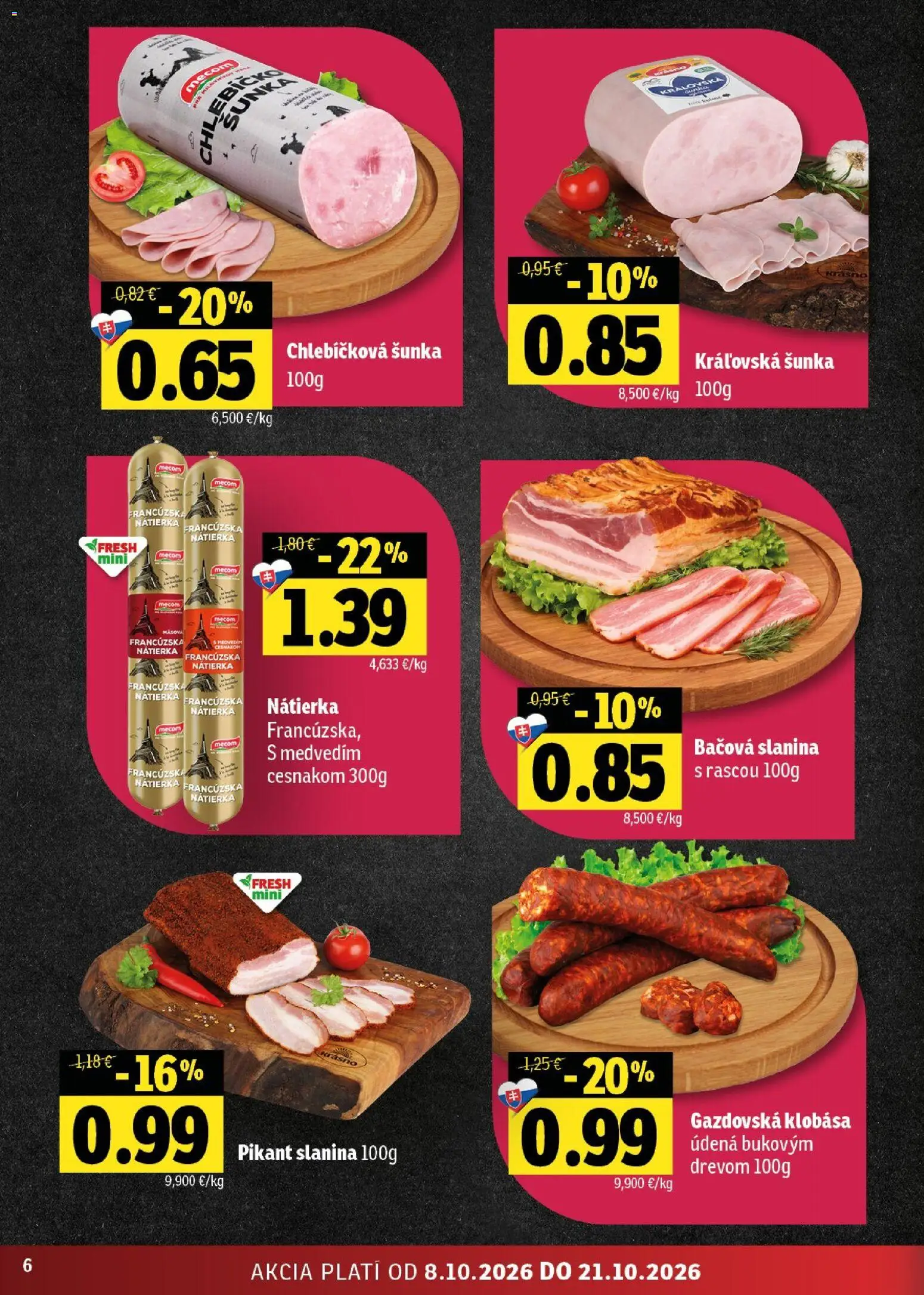 Nové Fresh akcie – leták je platný od 08.10.2026 | Strana: 6 | Produkty: Šunka, Slanina, Klobása, Nátierka