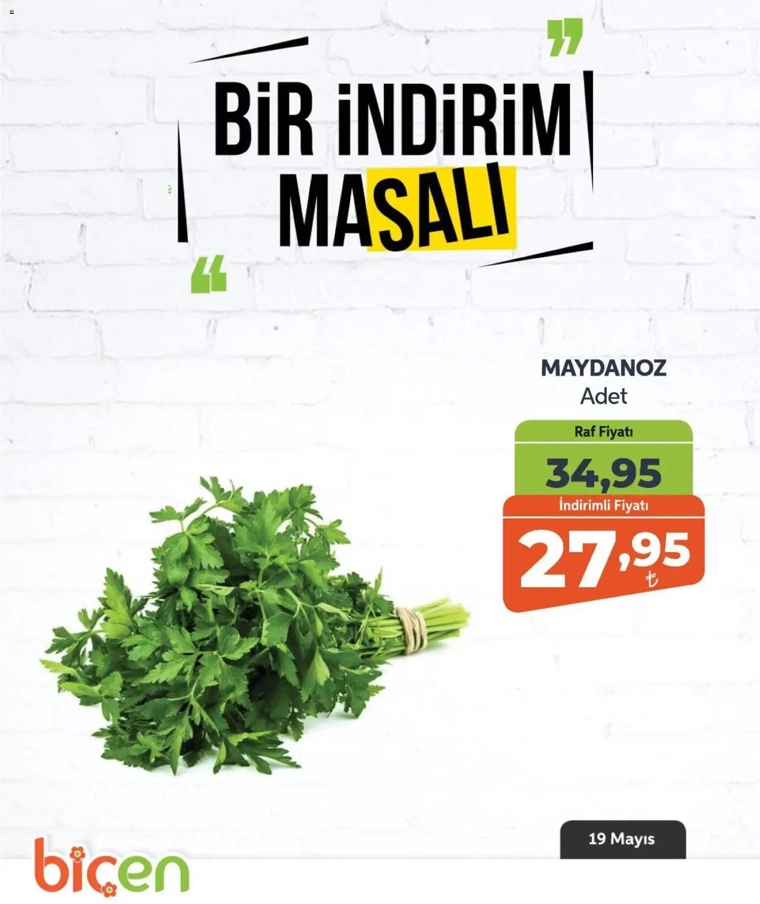 Biçen Market - Bir İndirim MaSalı - sebze - 19.05.2026 tarihinden itibaren geçerlidir | Sayfa: 17 | Ürünler: Raf, Maydanoz