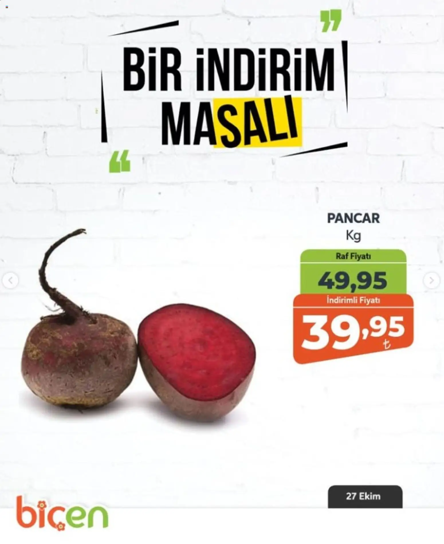 Biçen Market - Bir İndirim MaSalı - sebze - 27 Ekim 2026 tarihinden itibaren geçerlidir | Sayfa: 4 | Ürünler: Raf, Pancar