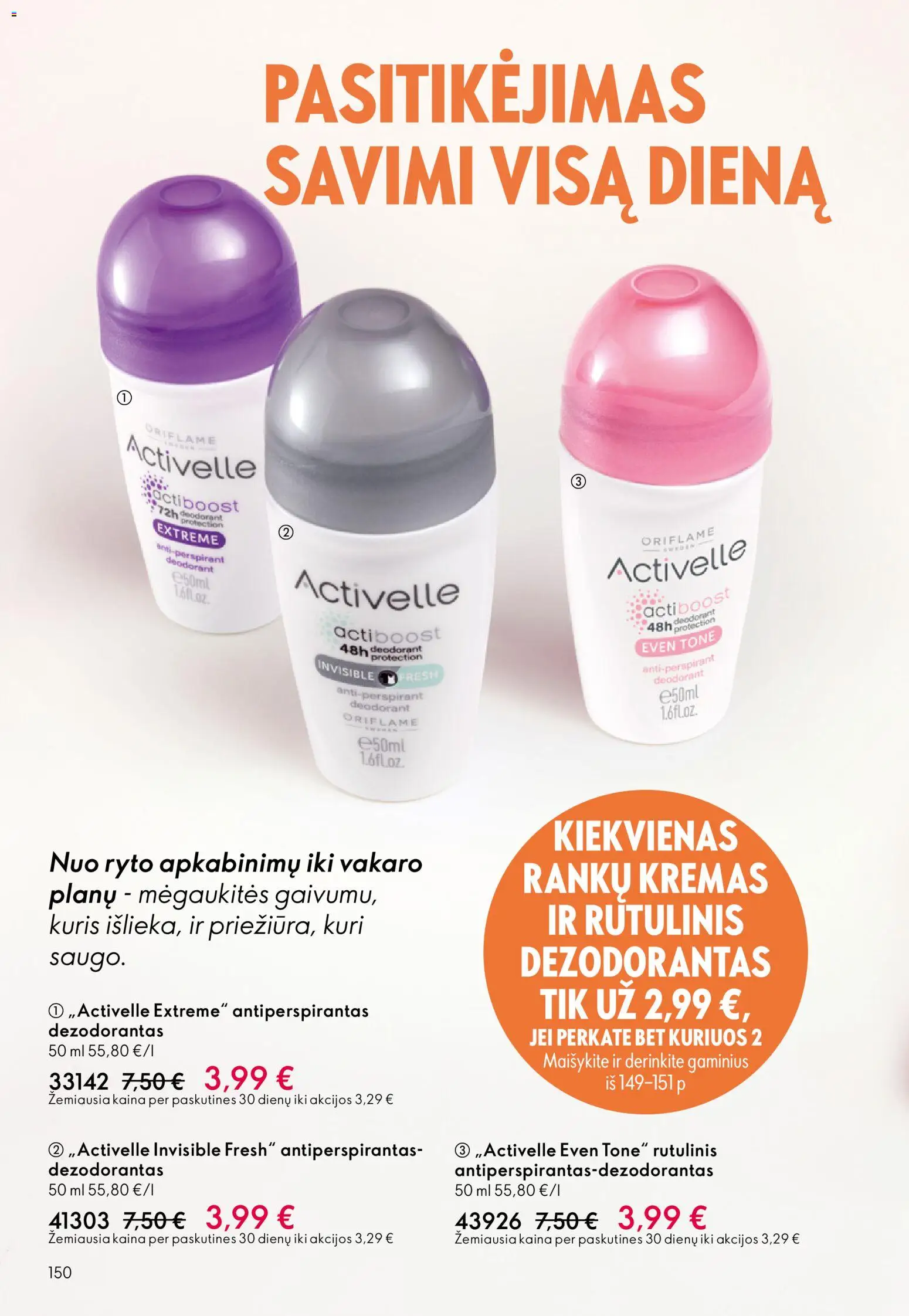 Oriflame akcijos nuo 13.05.2026 | Puslapis: 150 | Prekių: Rutulinis dezodorantas, Kremas, Dezodorantas, Antiperspirantas