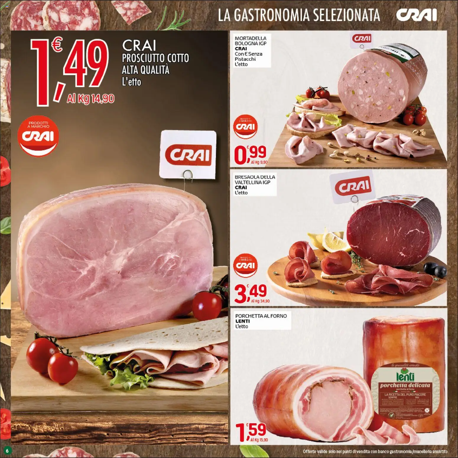 Volantino CRAI del 16.04.2026 | Pagina: 6 | Prodotti: Prosciutto Cotto, Bresaola, Prosciutto, Mortadella