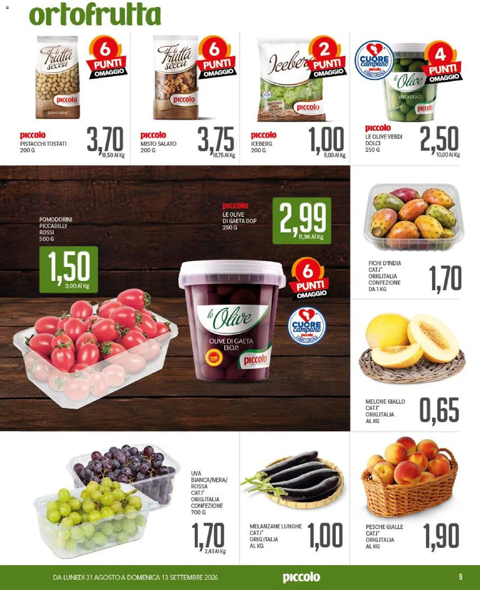 Volantino Piccolo del 31/08/2026 | Pagina: 9 | Prodotti: Fichi, Frutta, Olive, Pesche