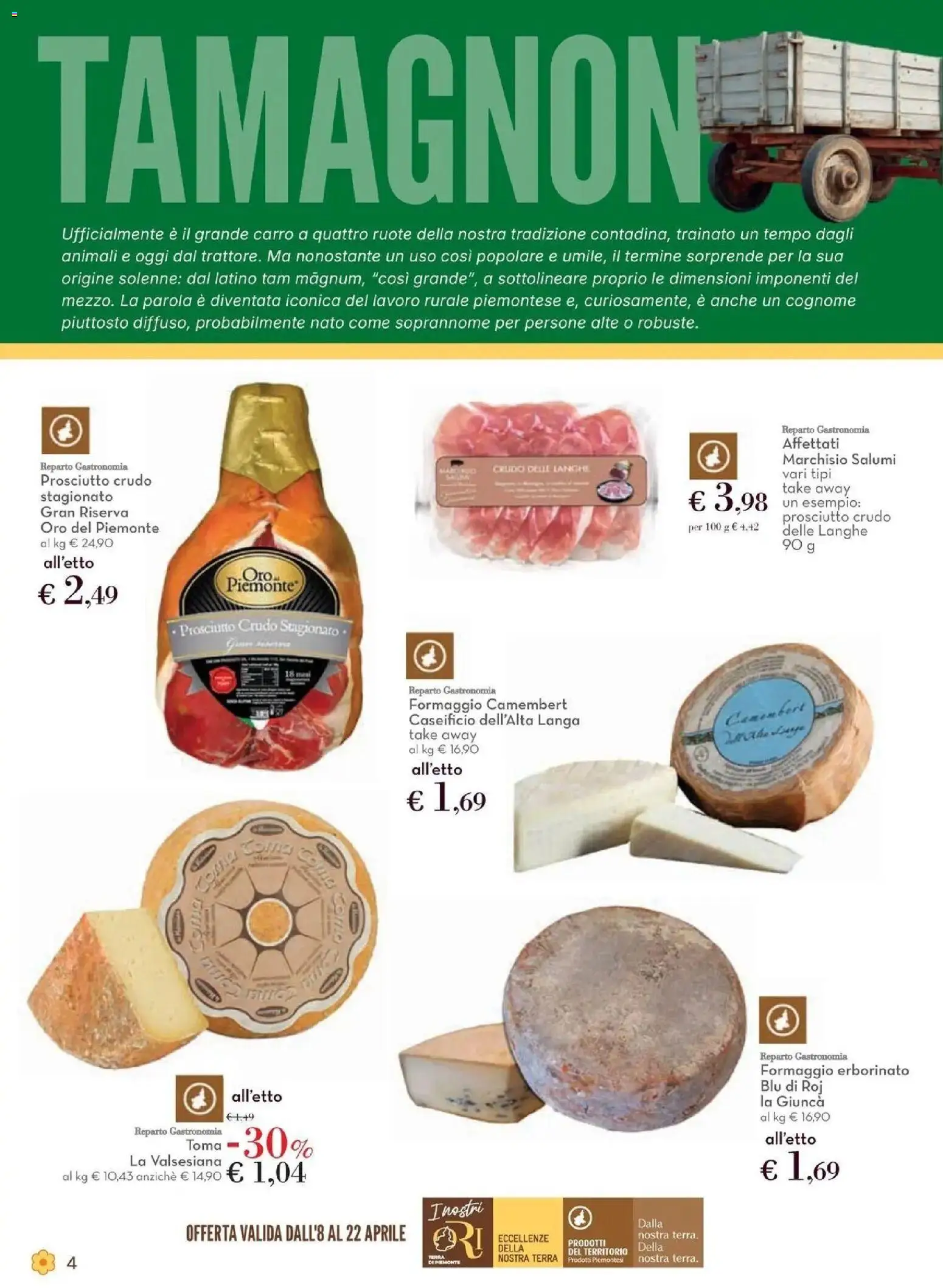 Volantino Conad del 08.04.2026 | Pagina: 4 | Prodotti: Prosciutto Crudo, Formaggio, Prosciutto, Terra