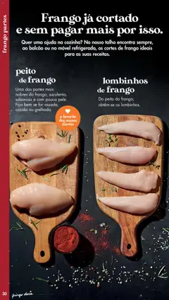 Pré-visualização peito de frango, Uma das partes mais nobres do frango, suculenta, saborosa e com pouca pele. Fica bem se for assada, cozida ou grelhada. válido de 20/05/2025 | Página: 30 | Produtos: Peito de frango, Frango