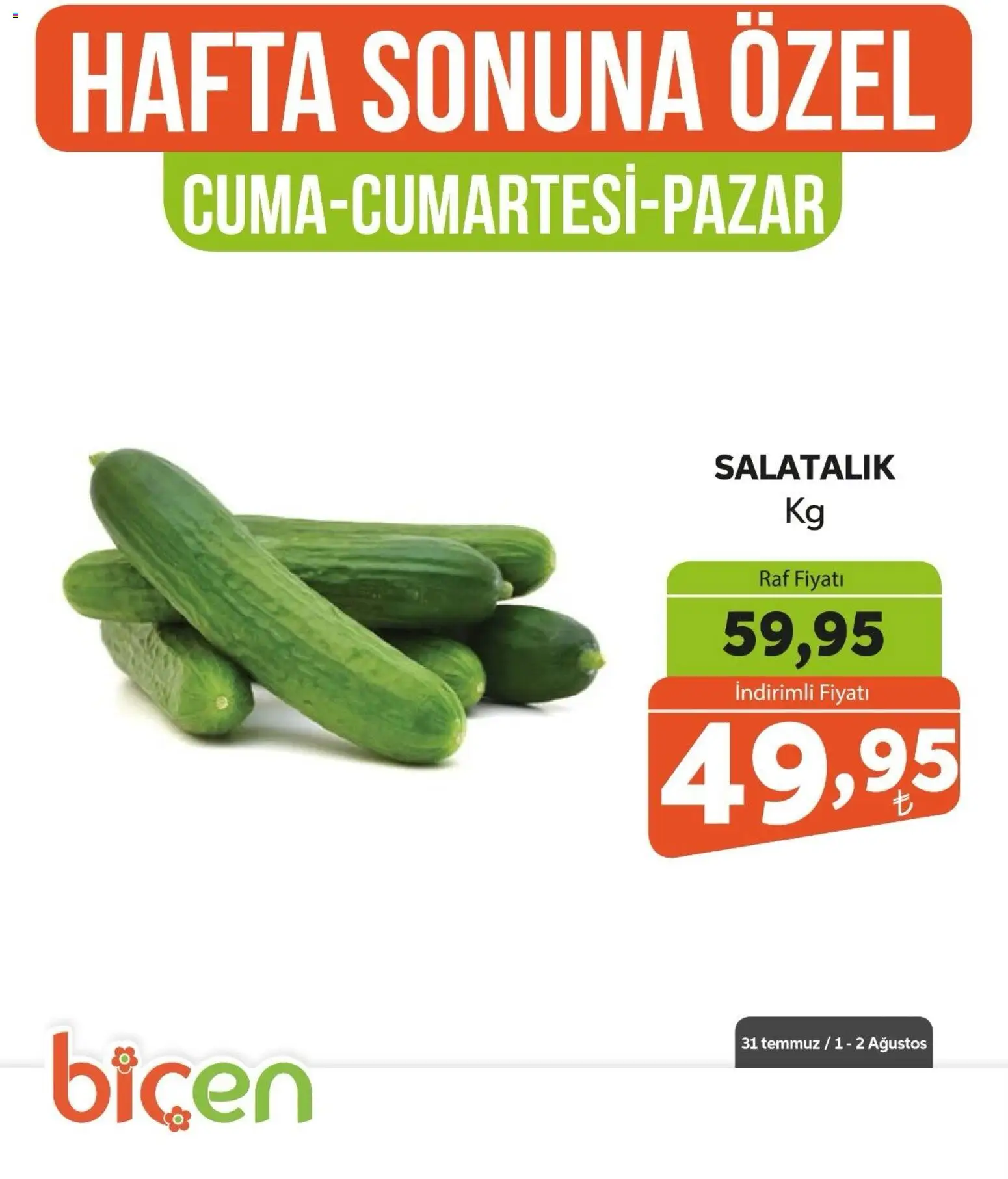 BBiçen Market - Hafta Sonuna Özel - Sebze İndirimi - 31 Temmuz 2026 tarihinden itibaren geçerlidir | Sayfa: 7 | Ürünler: Raf, Salatalık