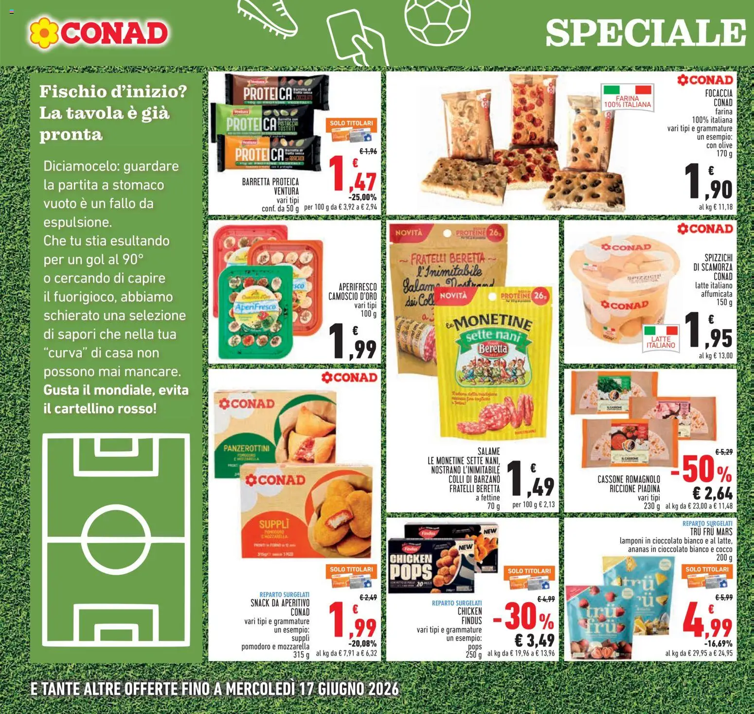 Volantino Conad del 04.06.2026 | Pagina: 16 | Prodotti: Mozzarella, Olive, Farina, Barretta