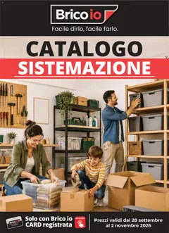 Anteprima del volantino Brico io volantino Sistemazione valido a partire dal 28/09/2026