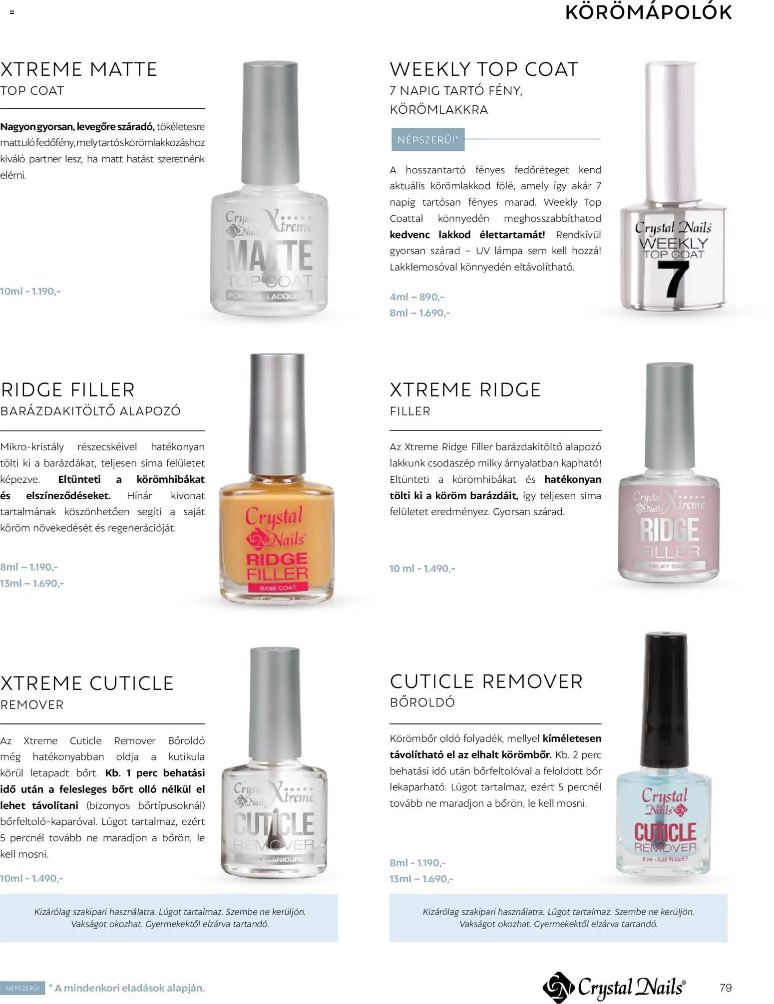Crystal Nails akciós ujság - amely érvényes a következő dátumtól: 2026.03.09. | Oldal: 79 | Termékek: Tartó, Lé, Alapozó, Bor